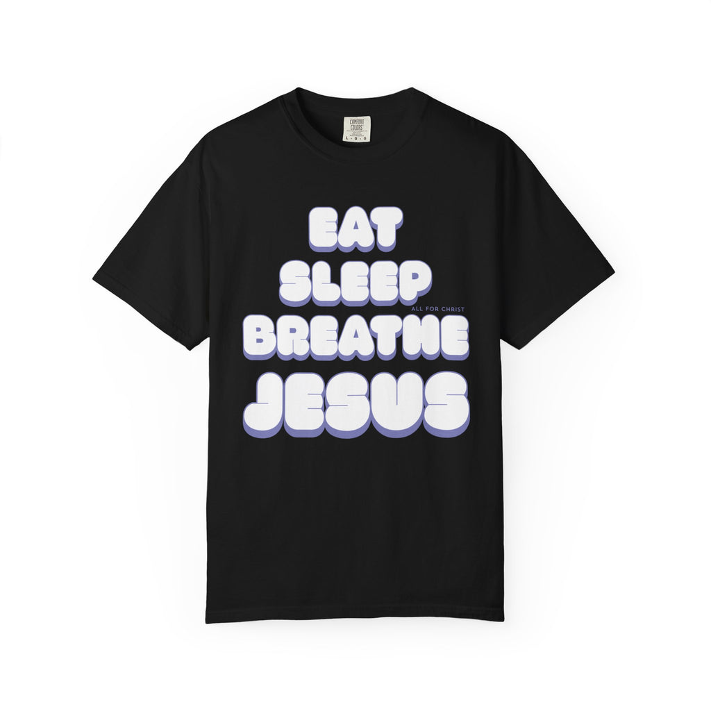 Eat Sleep Breathe Jesus T-Shirt — Retro Christian Faith Tee