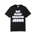 Eat Sleep Breathe Jesus T-Shirt — Retro Christian Faith Tee