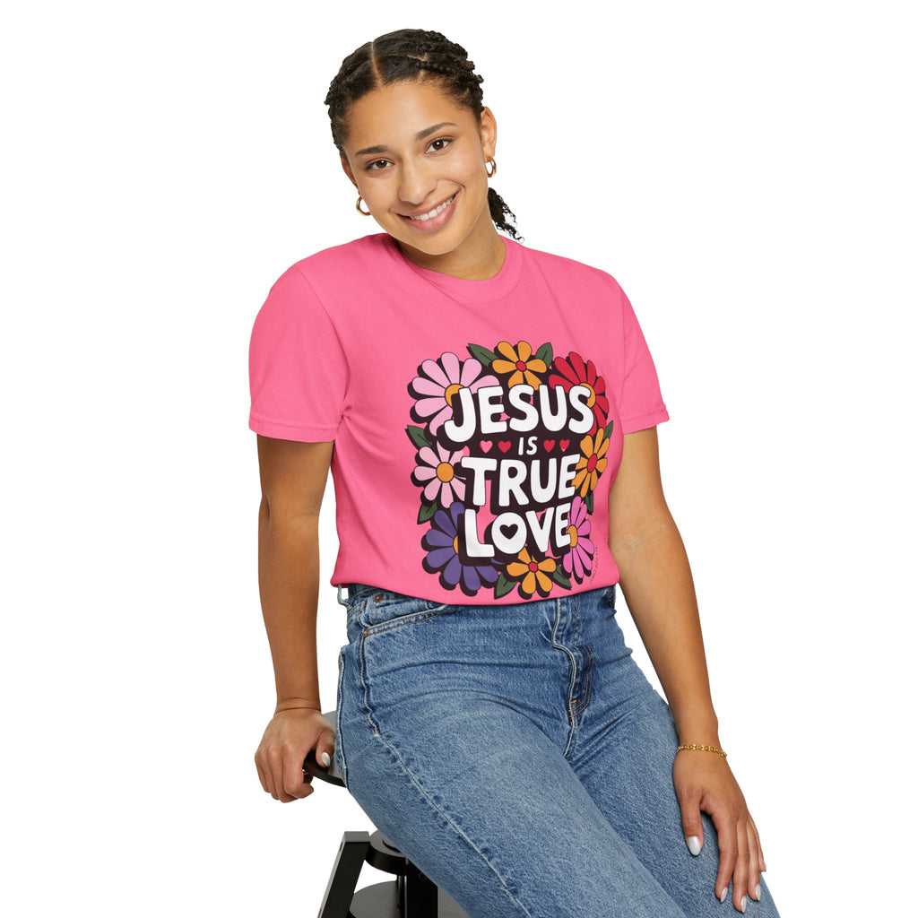 Jesus Is True Love T-Shirt — Floral Christian Faith Tee