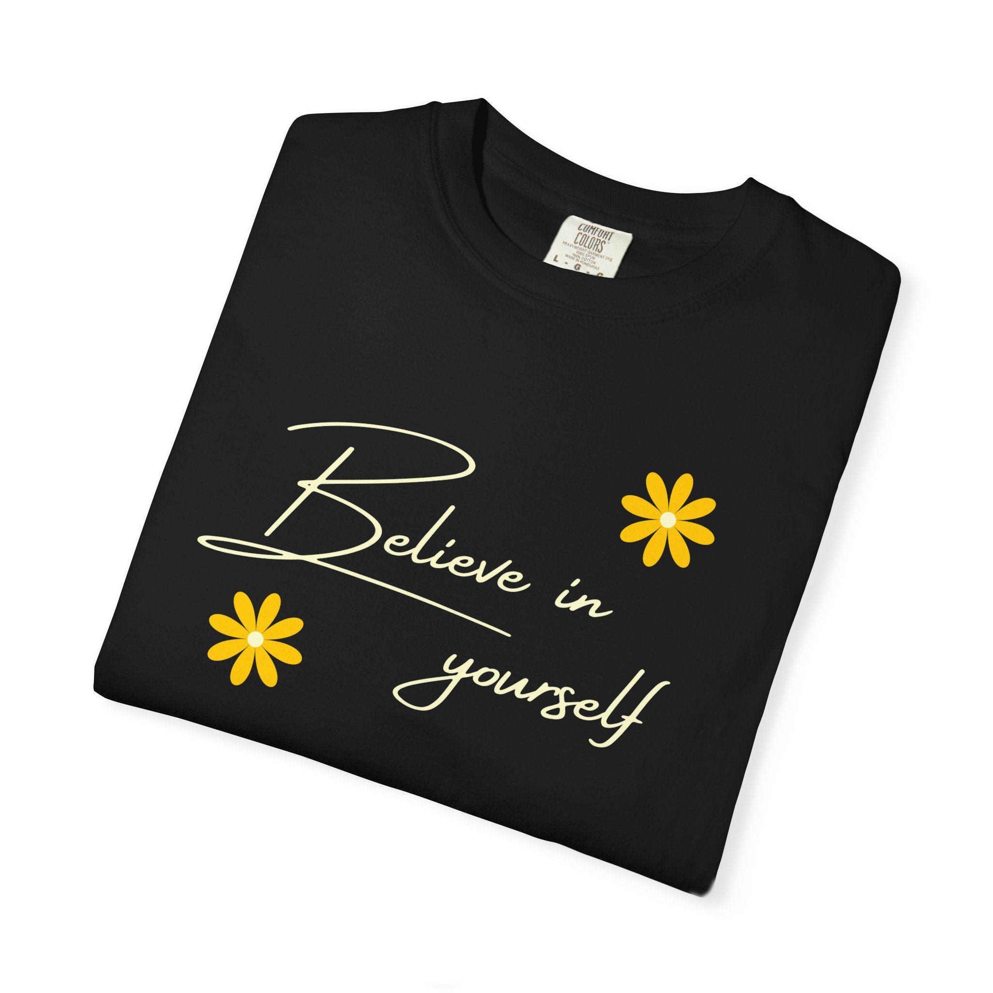 Believe In Yourself T-Shirt — Positive Message Floral Tee