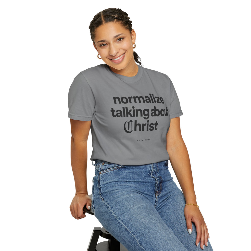 T‑Shirt — "Normalize Talking About Christ" Christian Faith Graphic Tee