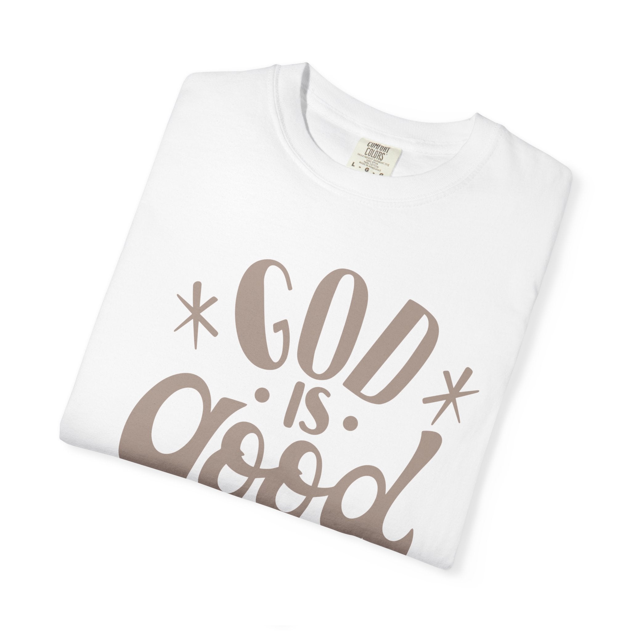 God Is Good T‑Shirt - Faith-Inspired Christian Tee
