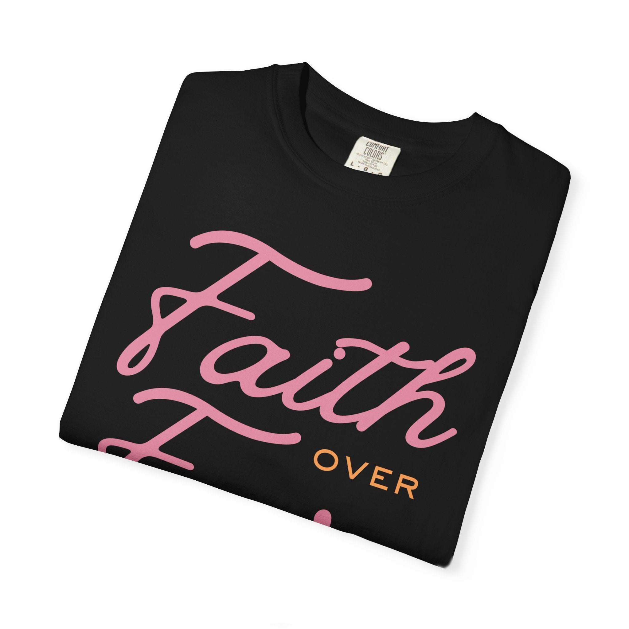 Faith Over Fear T-Shirt — Inspirational Christian Tee