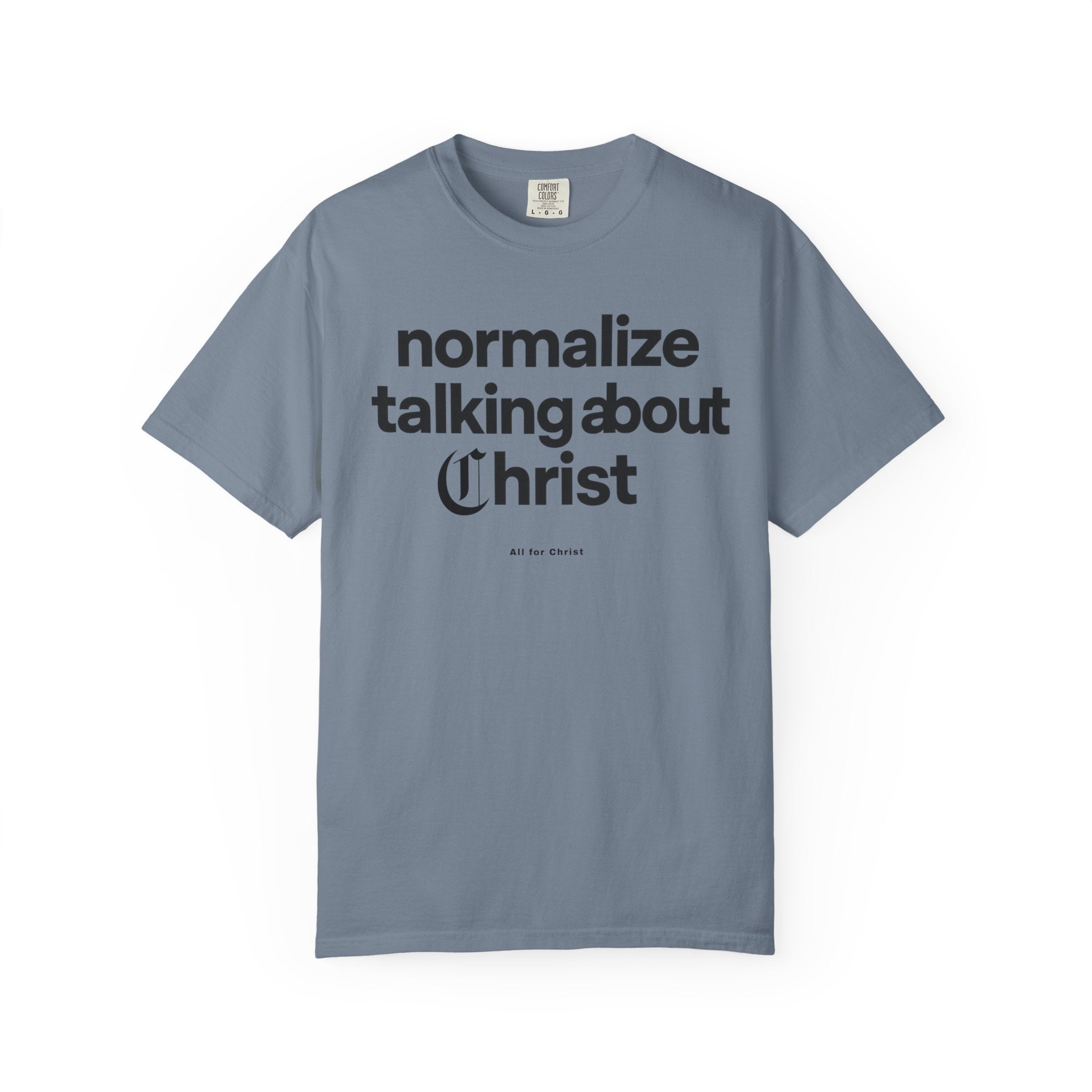 T‑Shirt — "Normalize Talking About Christ" Christian Faith Graphic Tee