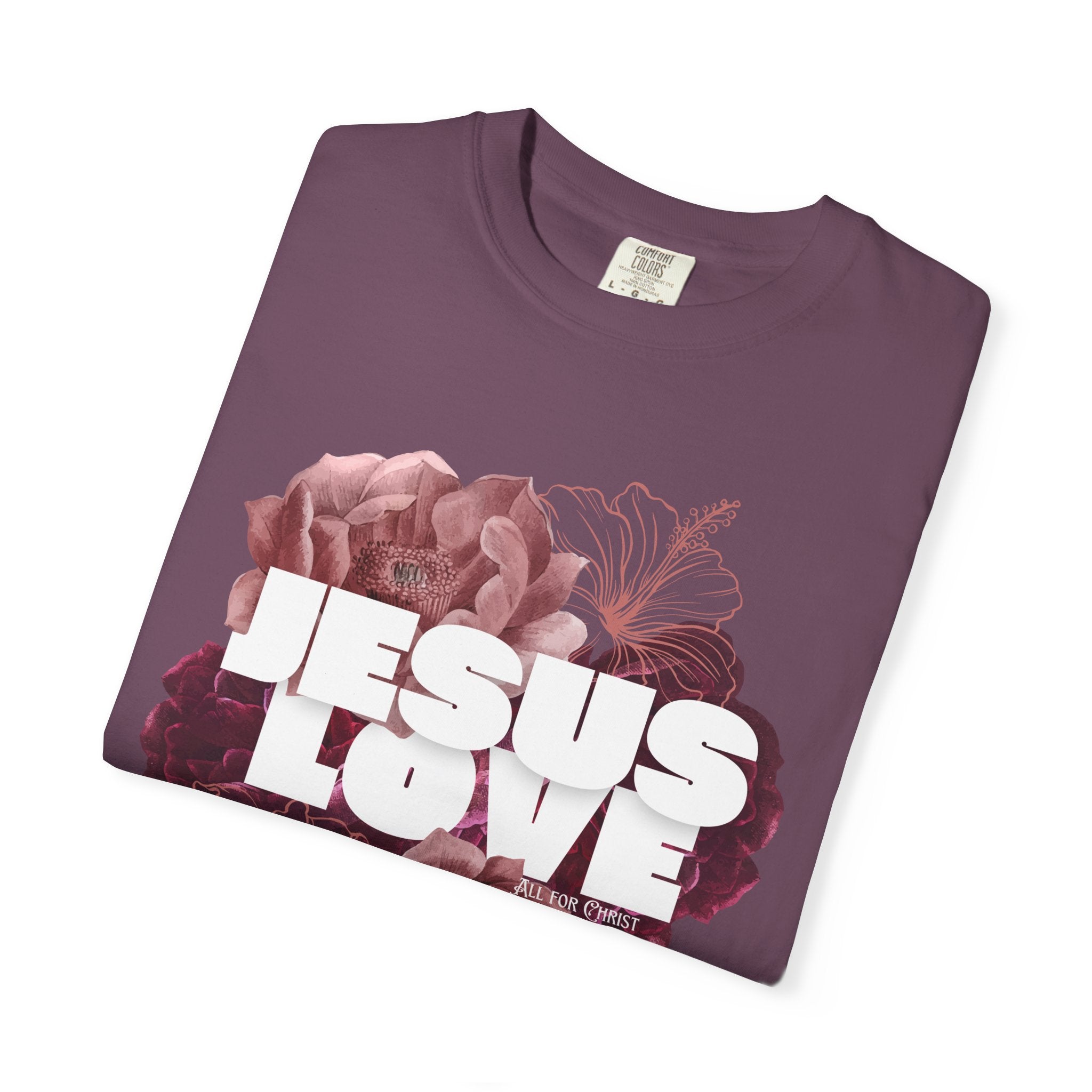 Jesus Love Floral T-Shirt — Faith-Based Christian Tee with Rose Graphic