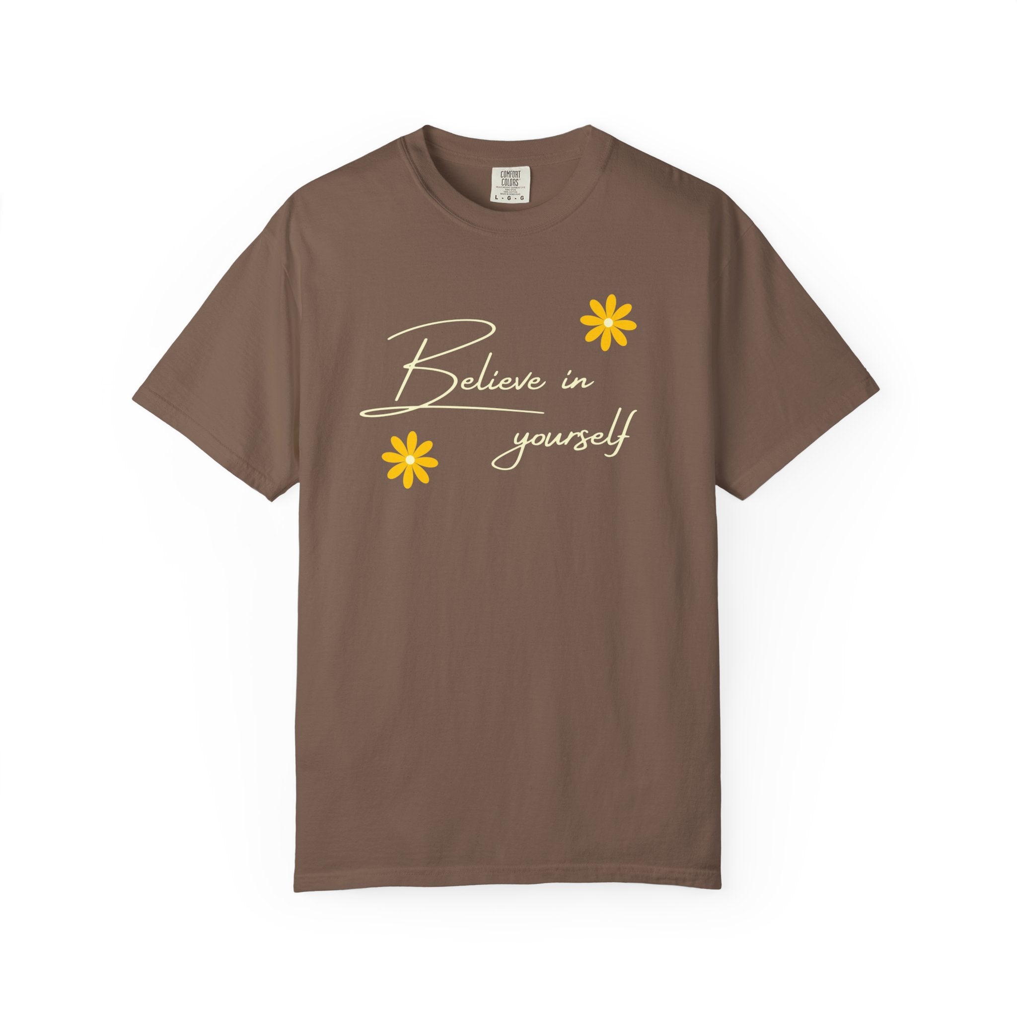 Believe In Yourself T-Shirt — Positive Message Floral Tee