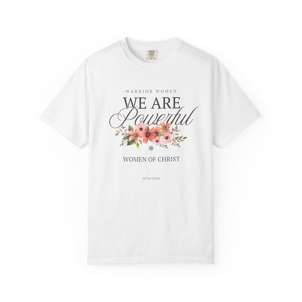 We Are Powerful Floral Christian T-Shirt