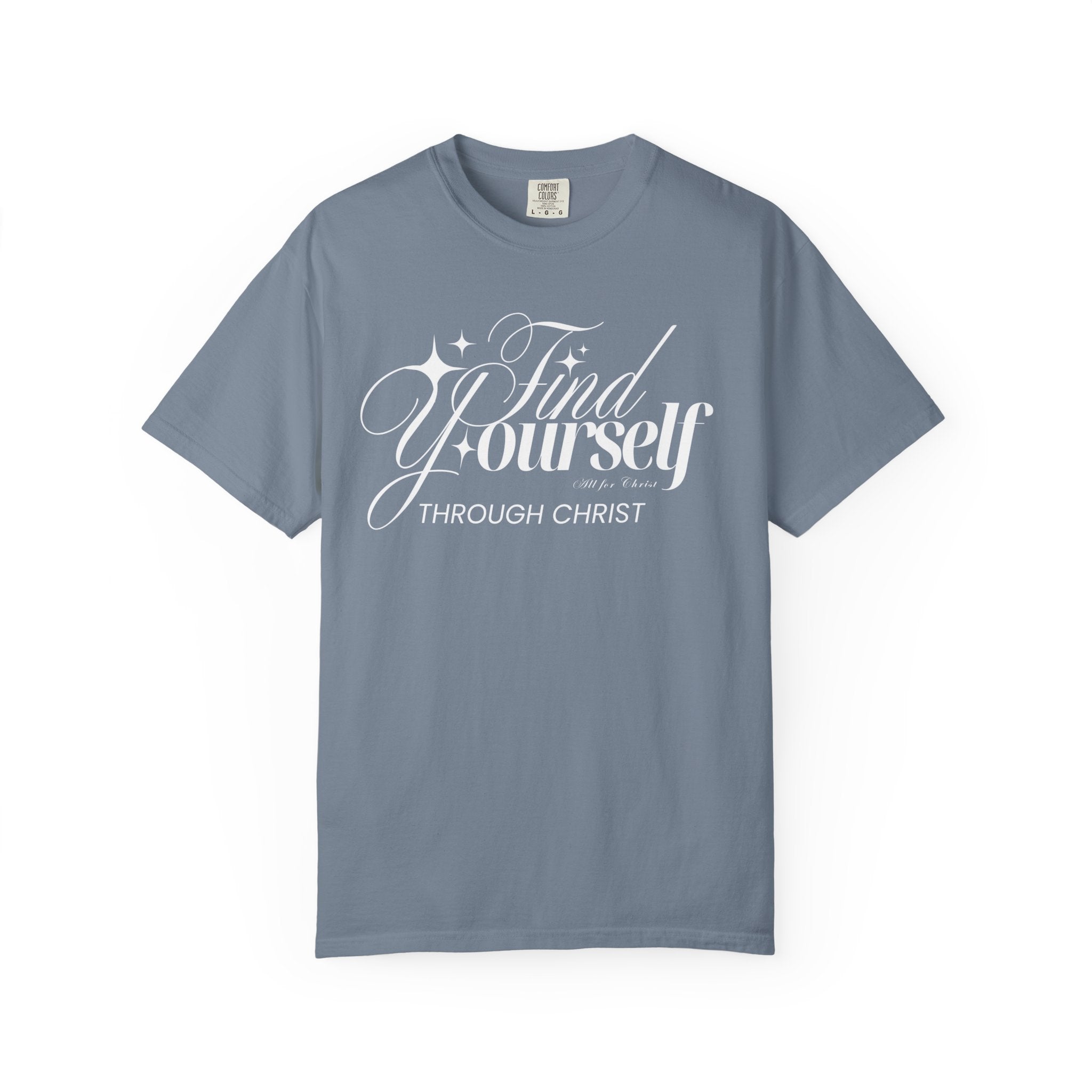 Find Yourself Through Christ T-Shirt — Christian Faith Graphic Tee