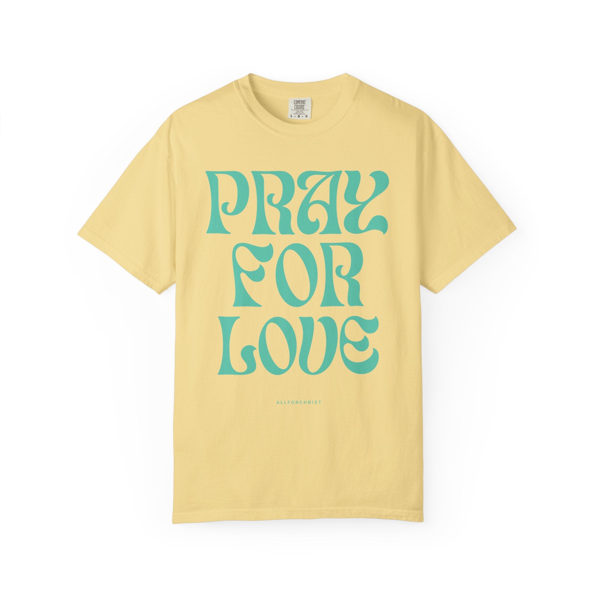 Pray for Love Tee — Vintage Script Graphic T‑Shirt