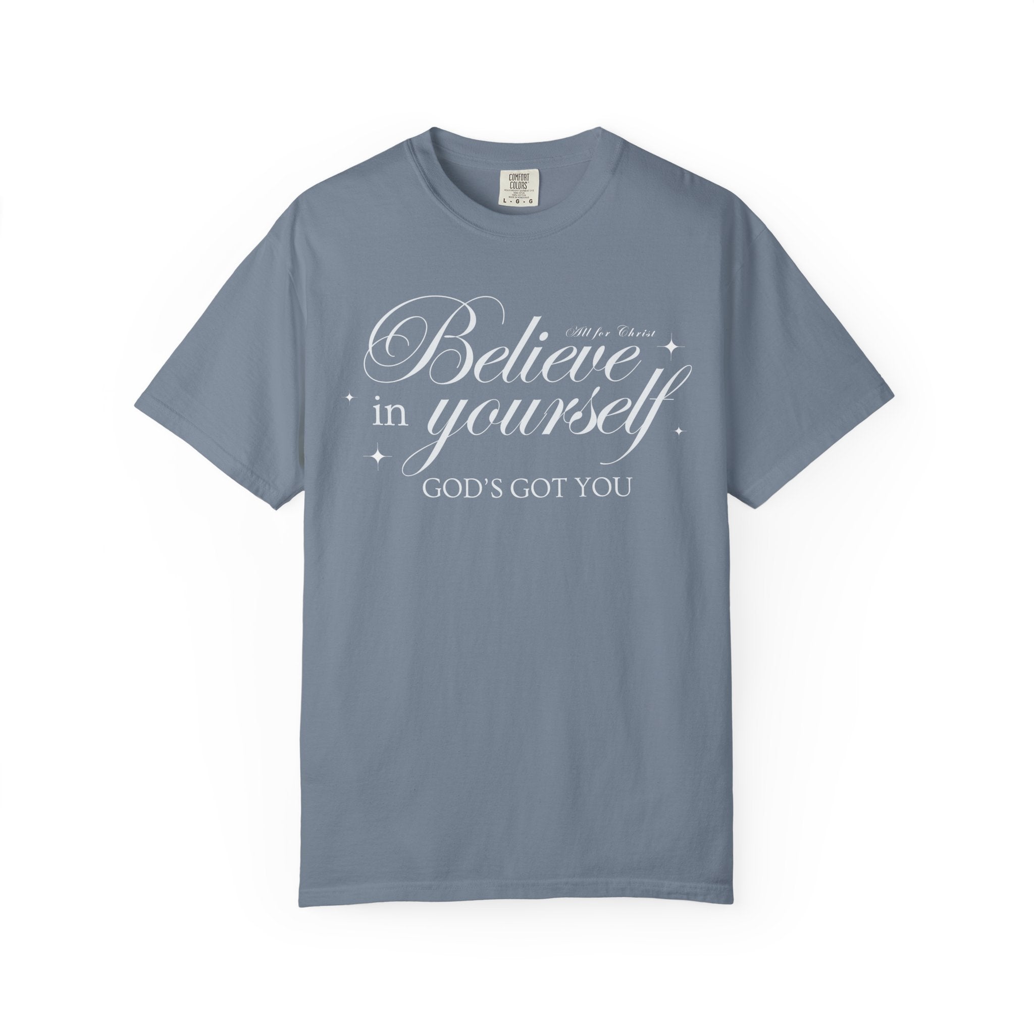 Believe In Yourself Christian T‑Shirt — "God's Got You" Inspirational Tee