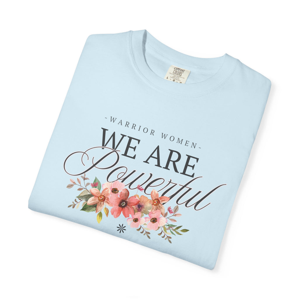 We Are Powerful Floral Christian T-Shirt