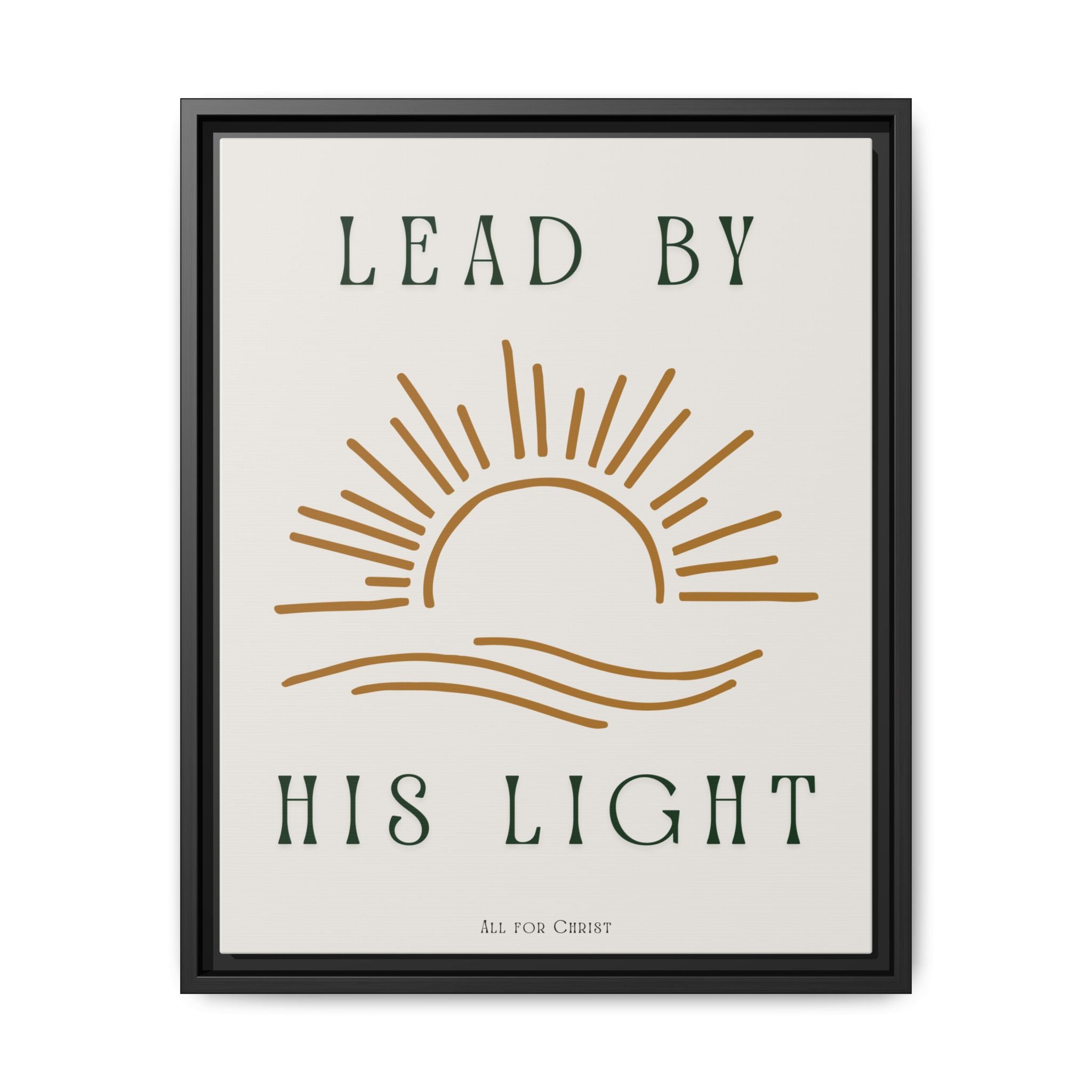 Framed Canvas Wall Art – "Lead by His Light" Sunburst Christian Print
