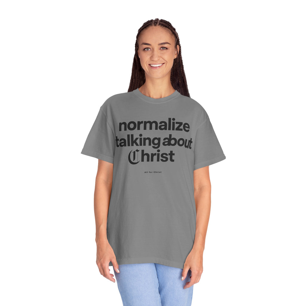 T‑Shirt — "Normalize Talking About Christ" Christian Faith Graphic Tee