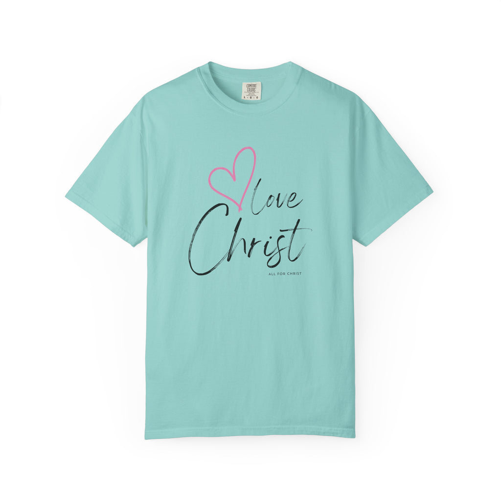 Love Christ T-Shirt — Heart Faith Graphic Tee