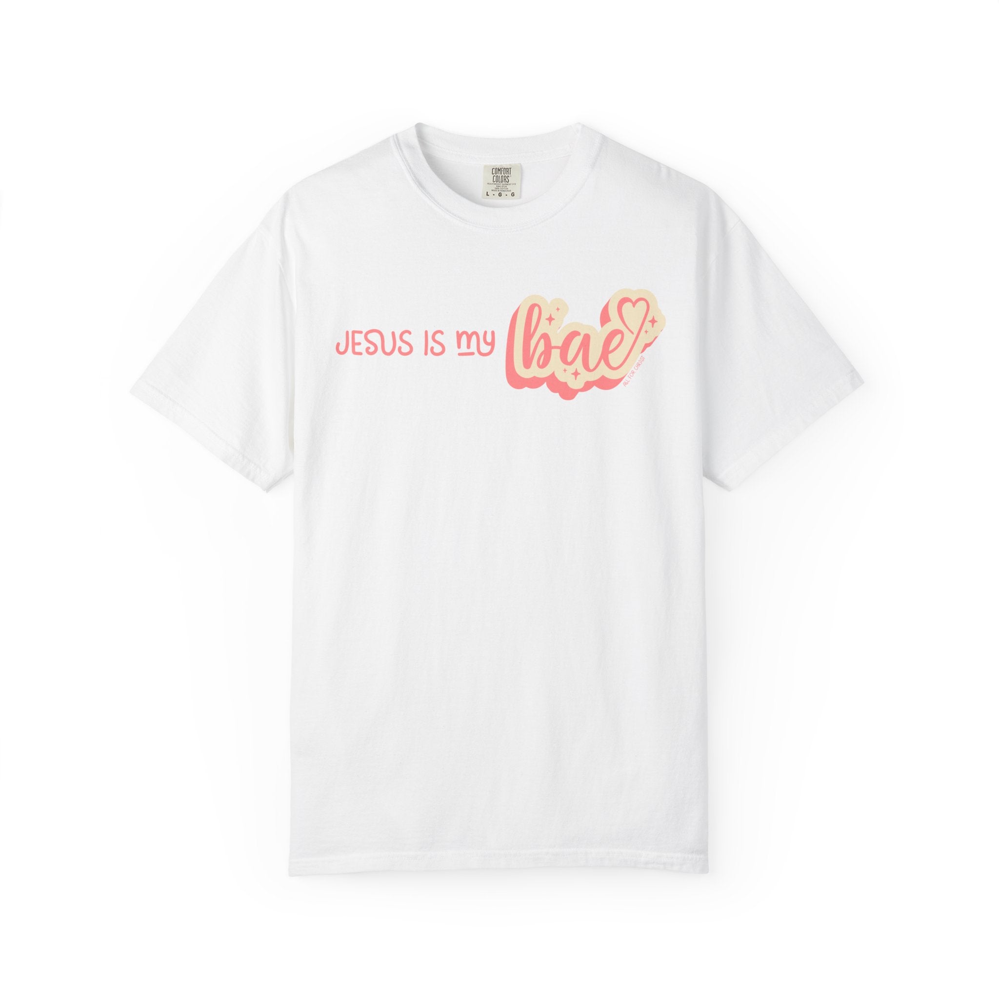 Jesus Is My Bae T-Shirt — Christian Faith Graphic Tee