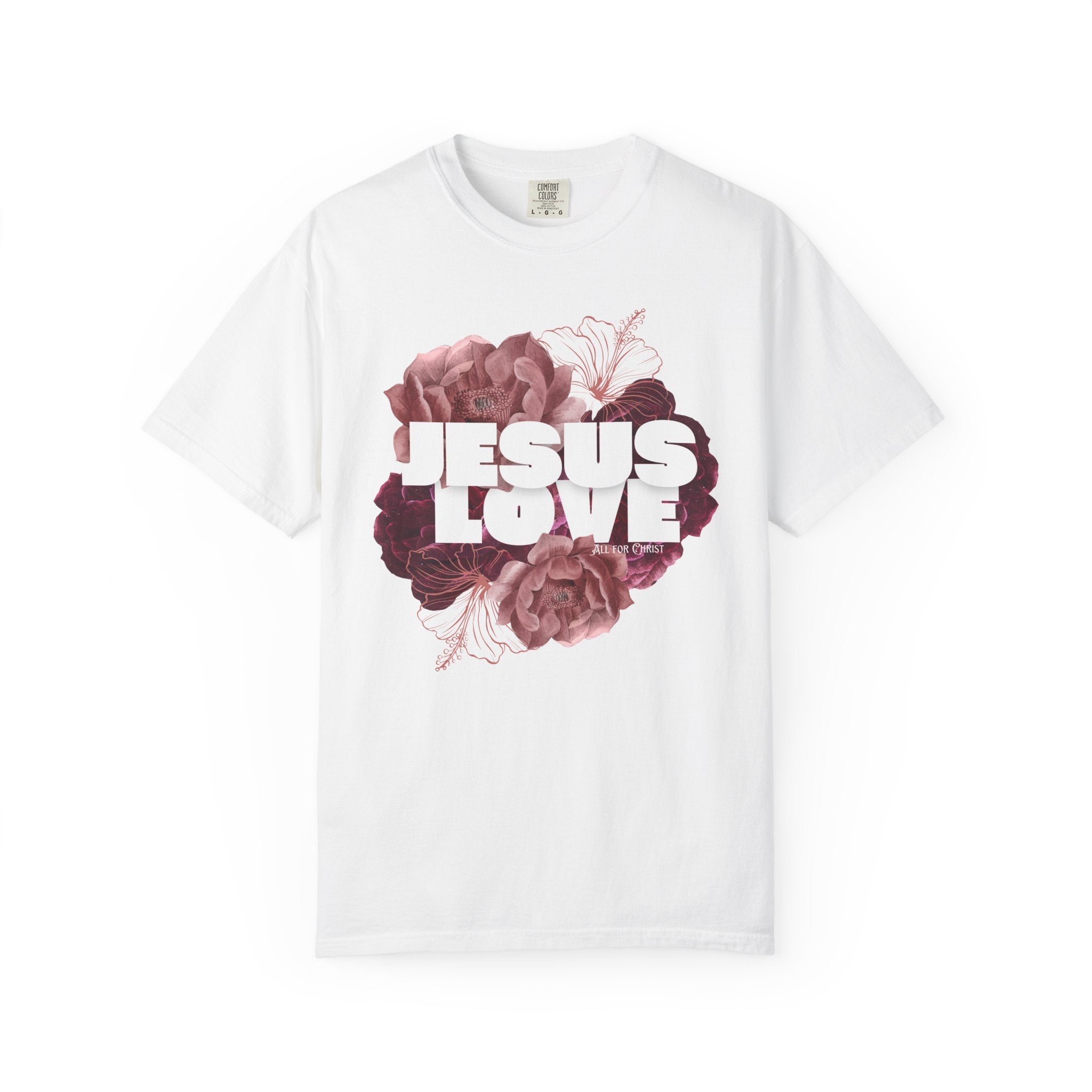 Jesus Love Floral T-Shirt — Faith-Based Christian Tee with Rose Graphic