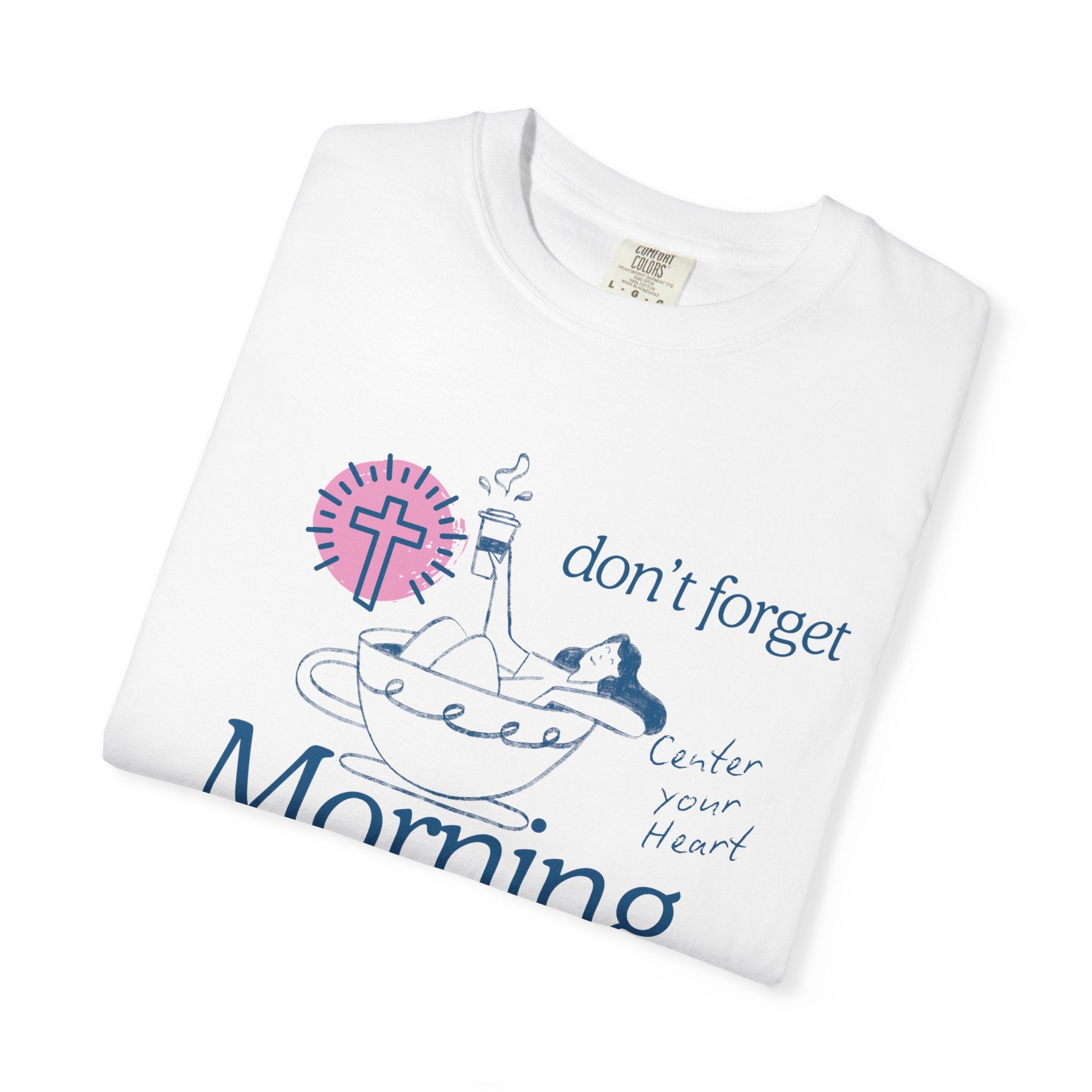 Morning Prayer T-Shirt — Don’t Forget Morning Prayer Christian Tee