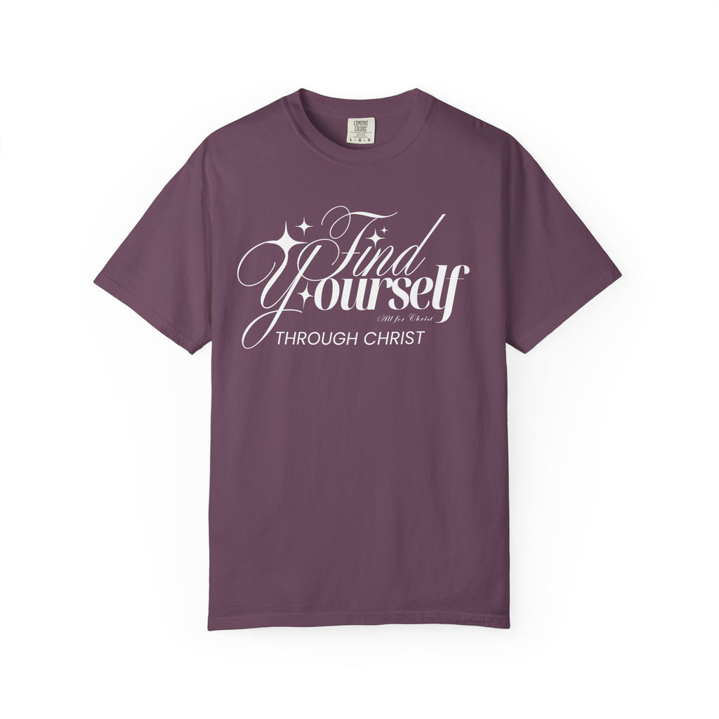 Find Yourself Through Christ T-Shirt — Christian Faith Graphic Tee