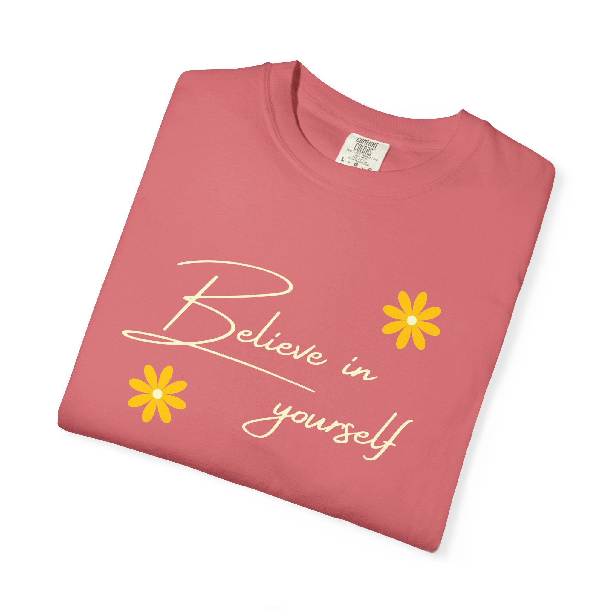 Believe In Yourself T-Shirt — Positive Message Floral Tee