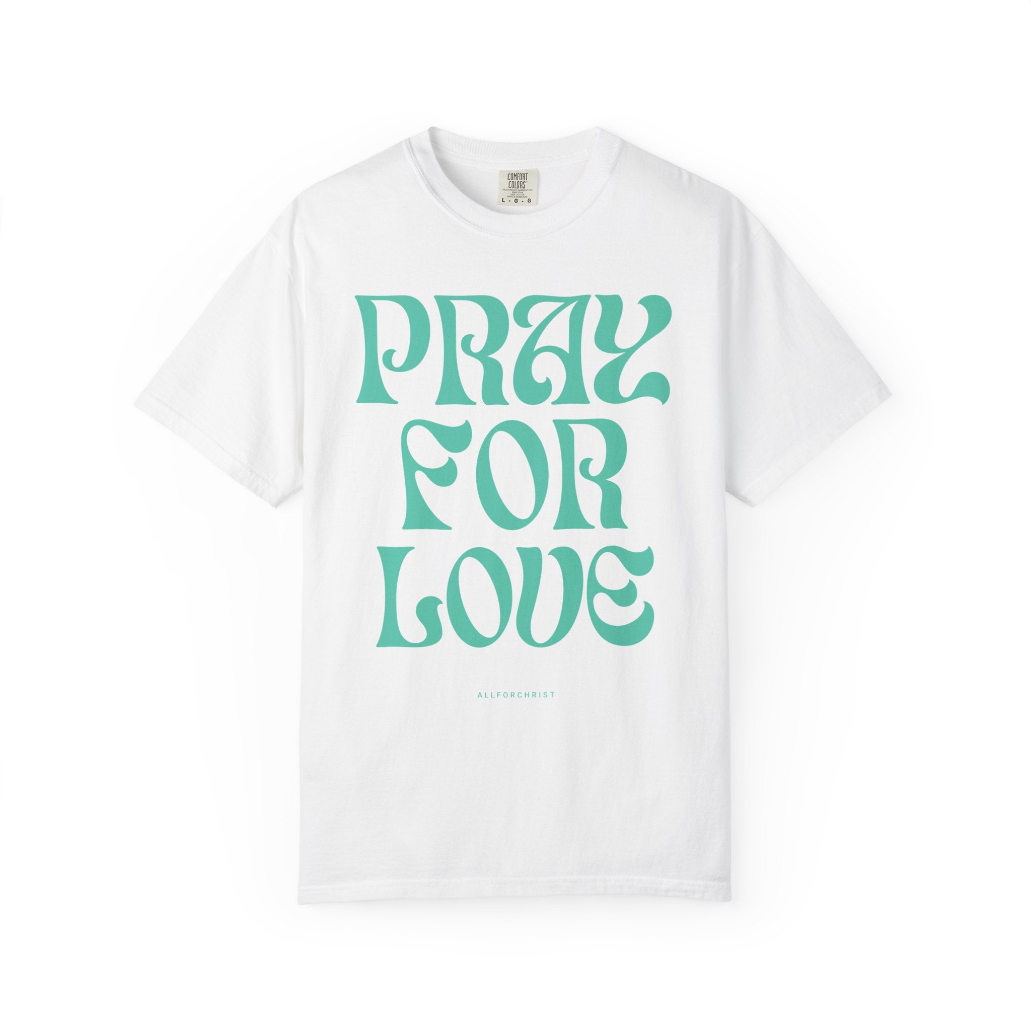 Pray for Love Tee — Vintage Script Graphic T‑Shirt