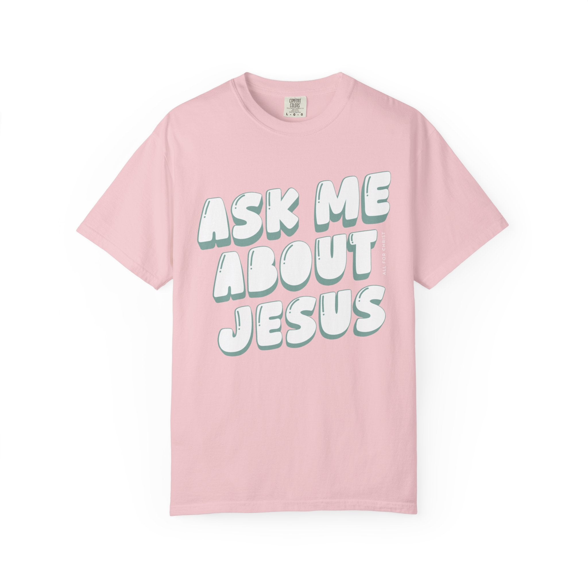 Ask Me About Jesus T-Shirt — Christian Faith Graphic Tee