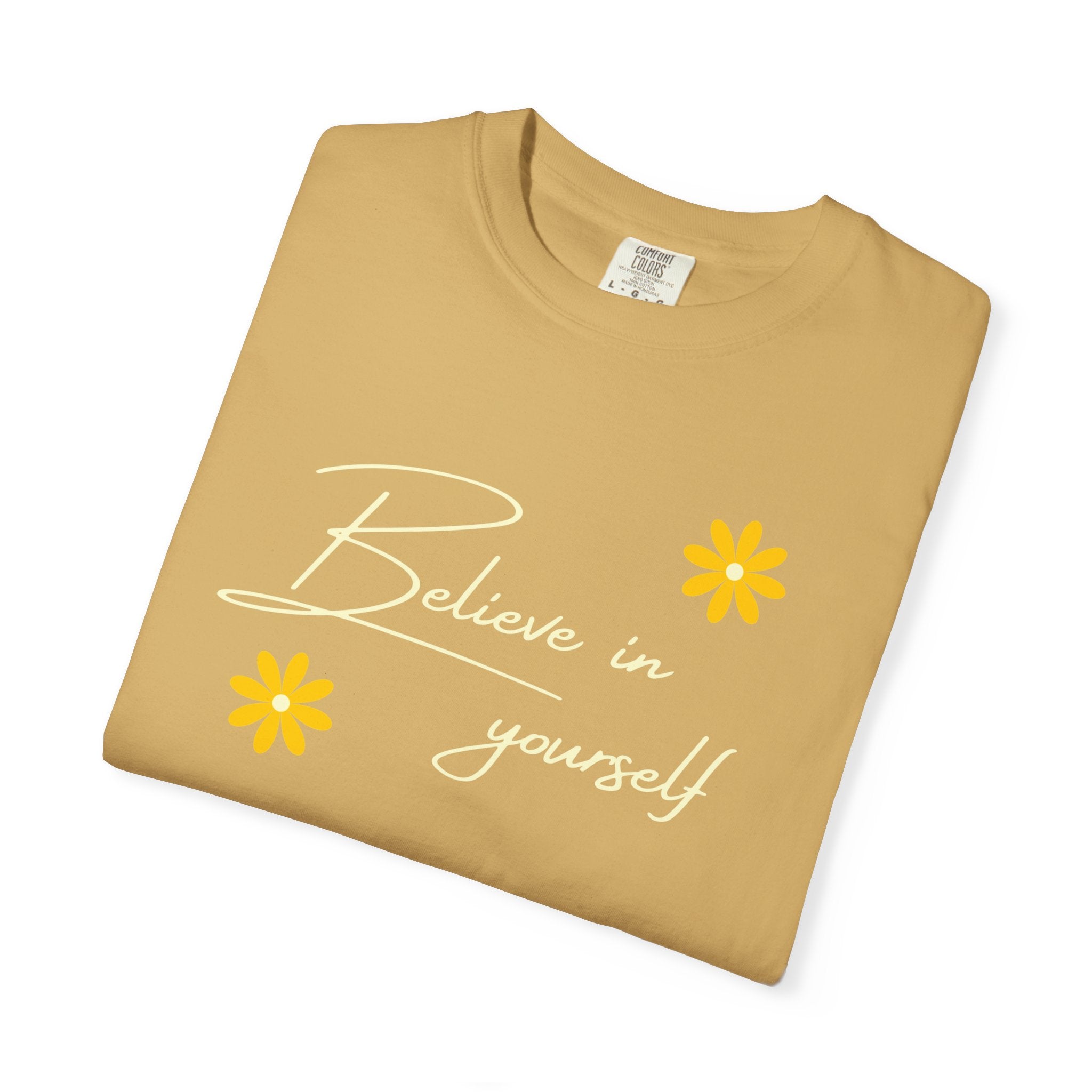 Believe In Yourself T-Shirt — Positive Message Floral Tee