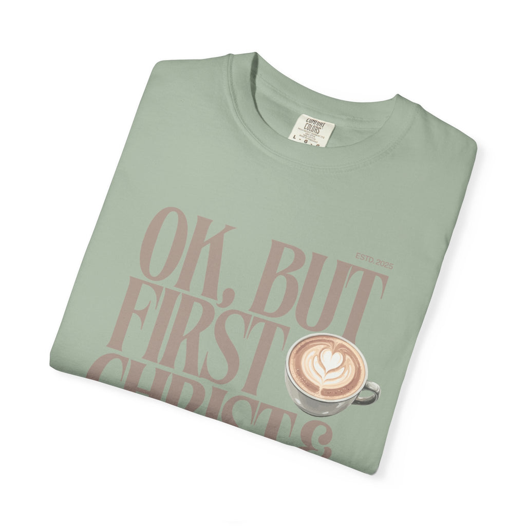 Christian Coffee T-Shirt — "Ok, But First Christ & Coffee" Faith Graphic Tee