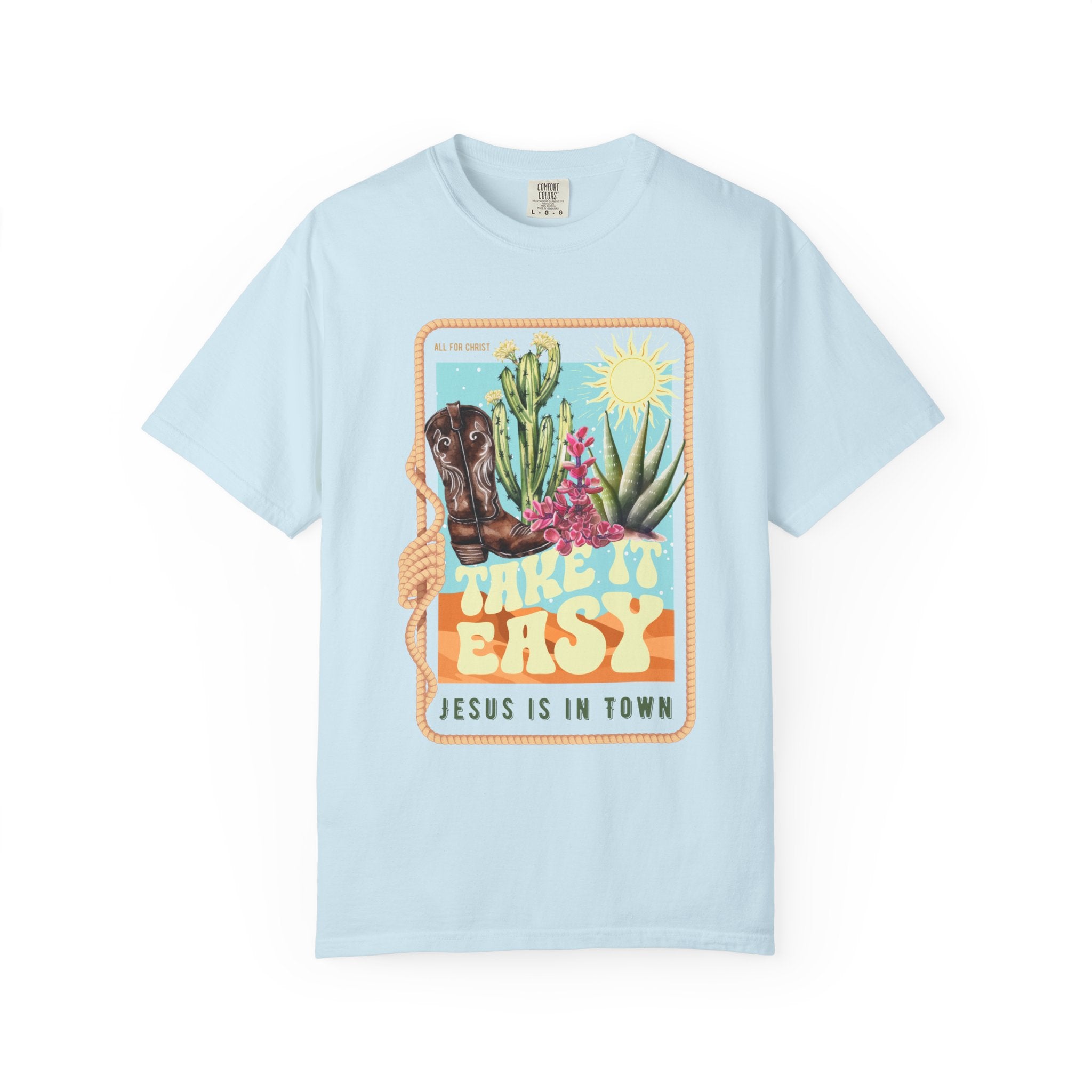Take It Easy T-Shirt — Retro Desert Christian Graphic Tee (“Jesus Is In Town”)