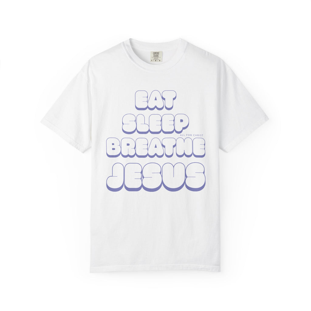 Eat Sleep Breathe Jesus T-Shirt — Retro Christian Faith Tee