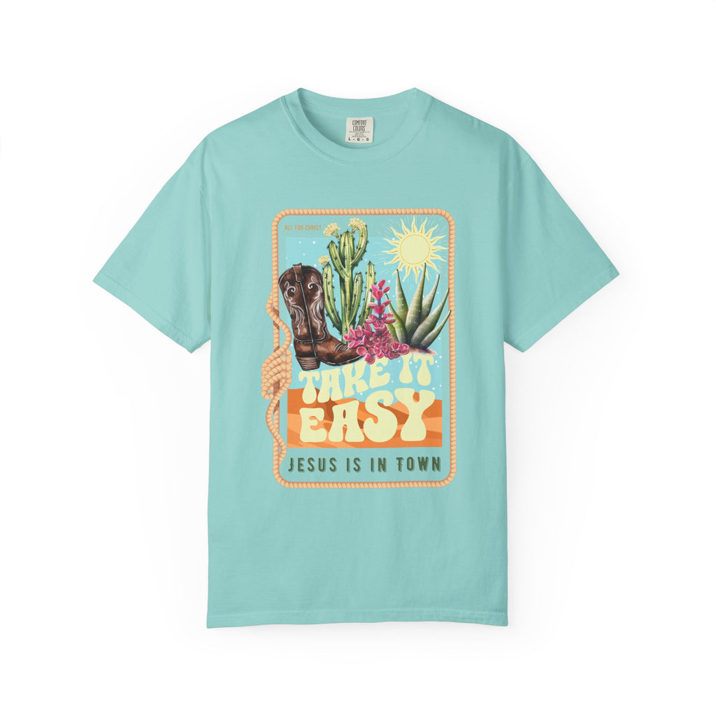 Take It Easy T-Shirt — Retro Desert Christian Graphic Tee (“Jesus Is In Town”)