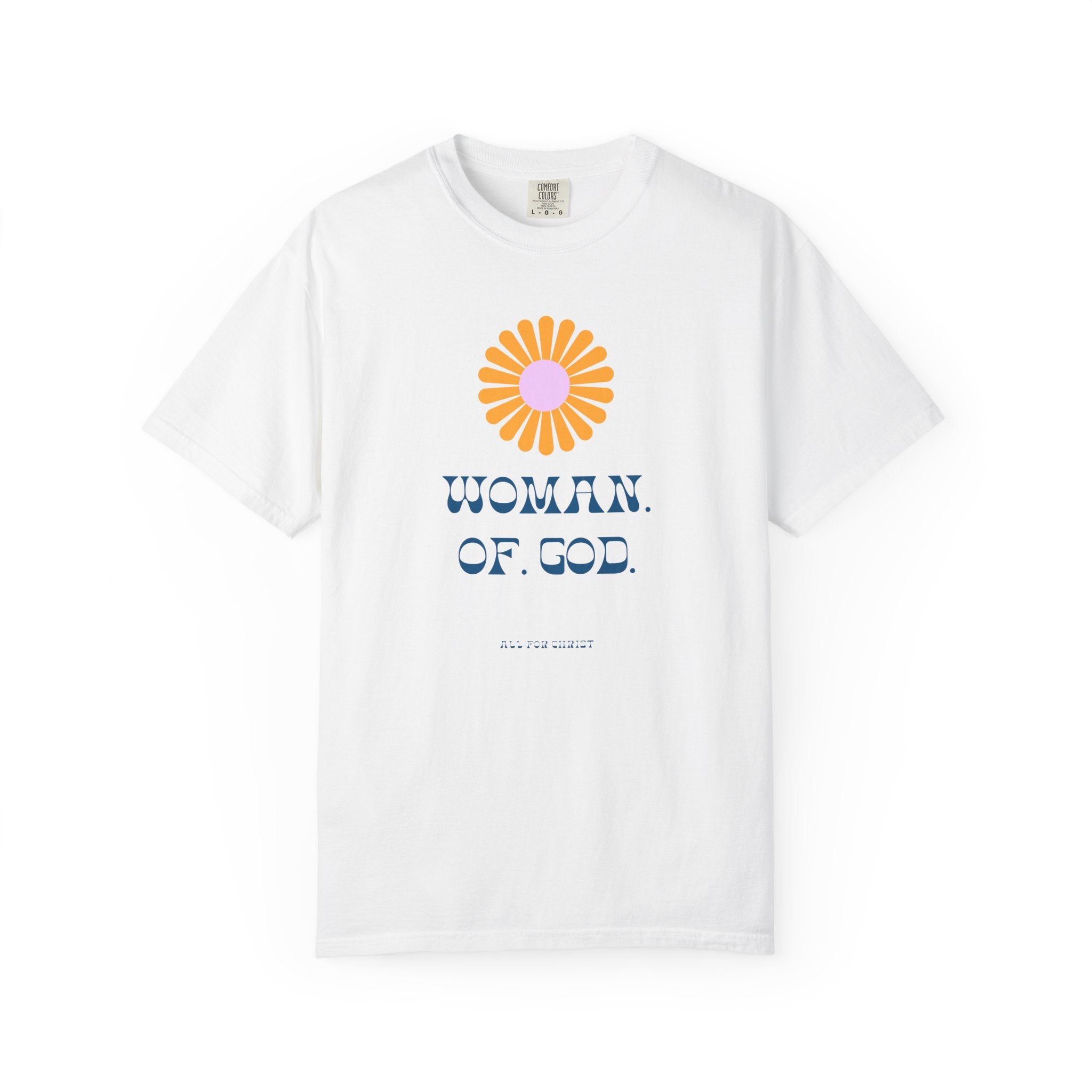 Woman of God T-Shirt — Floral Graphic Christian Tee