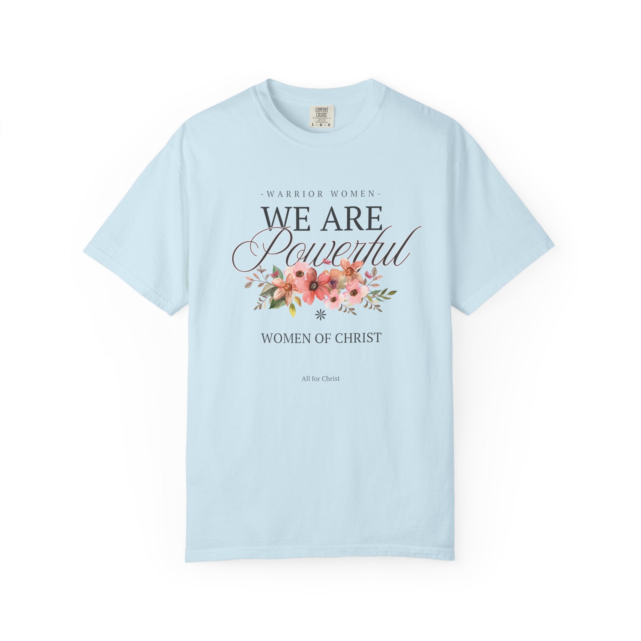 We Are Powerful Floral Christian T-Shirt