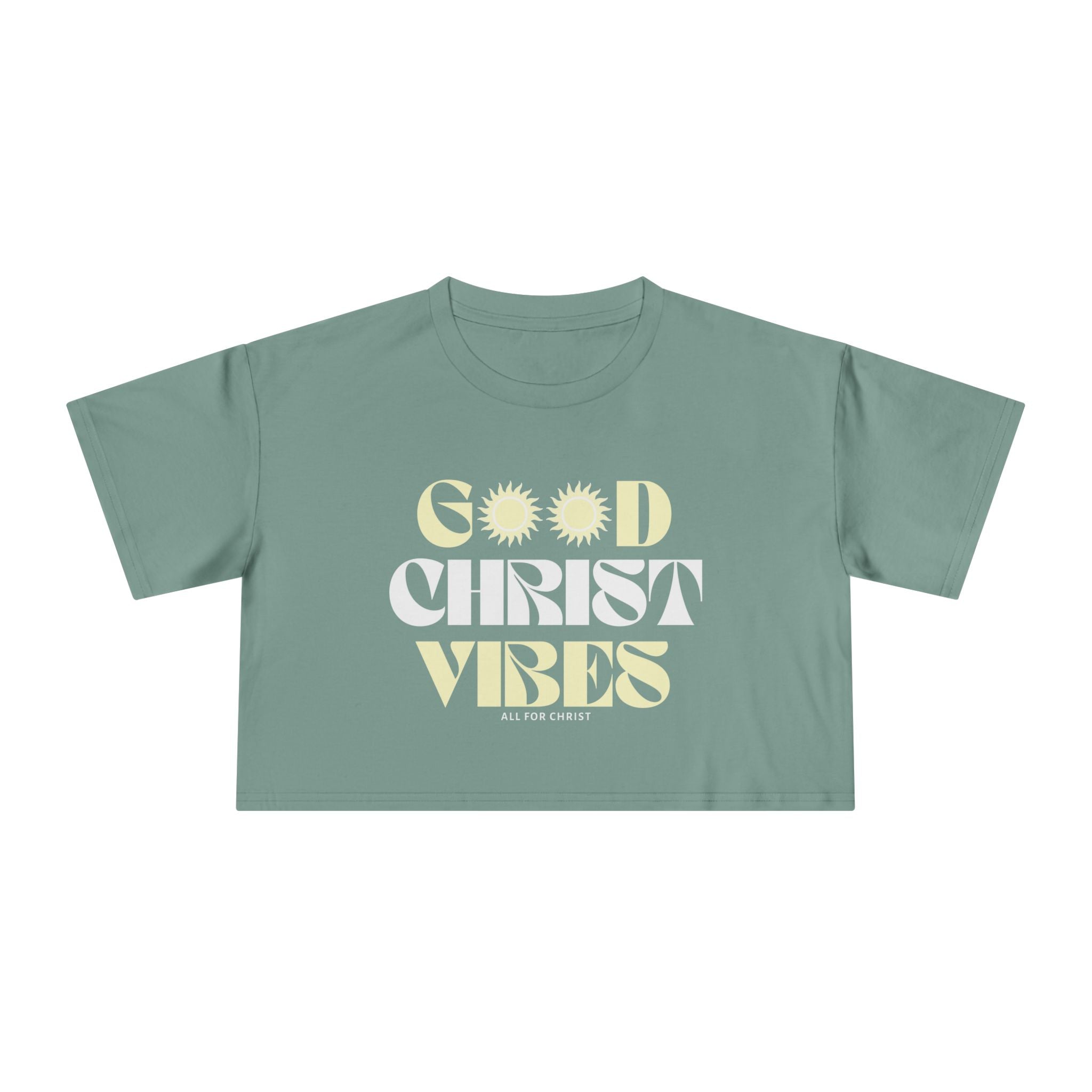 Good Christ Vibes Crop Tee — Inspirational Christian Women’s Crop Top