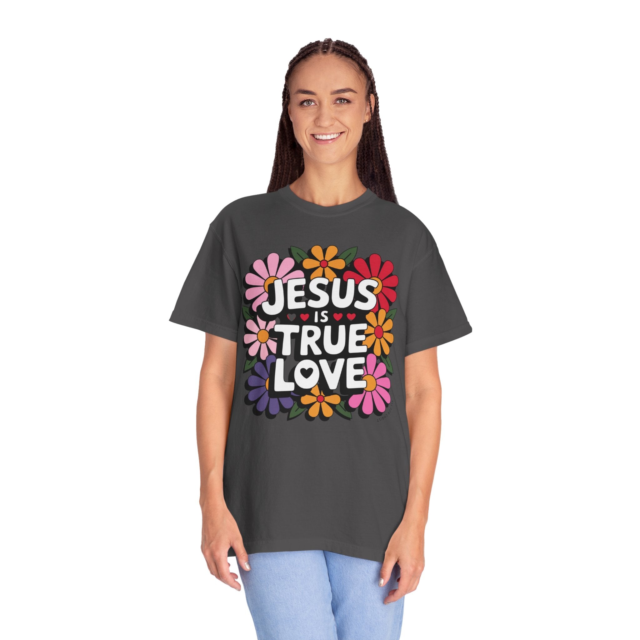 Jesus Is True Love T-Shirt — Floral Christian Faith Tee