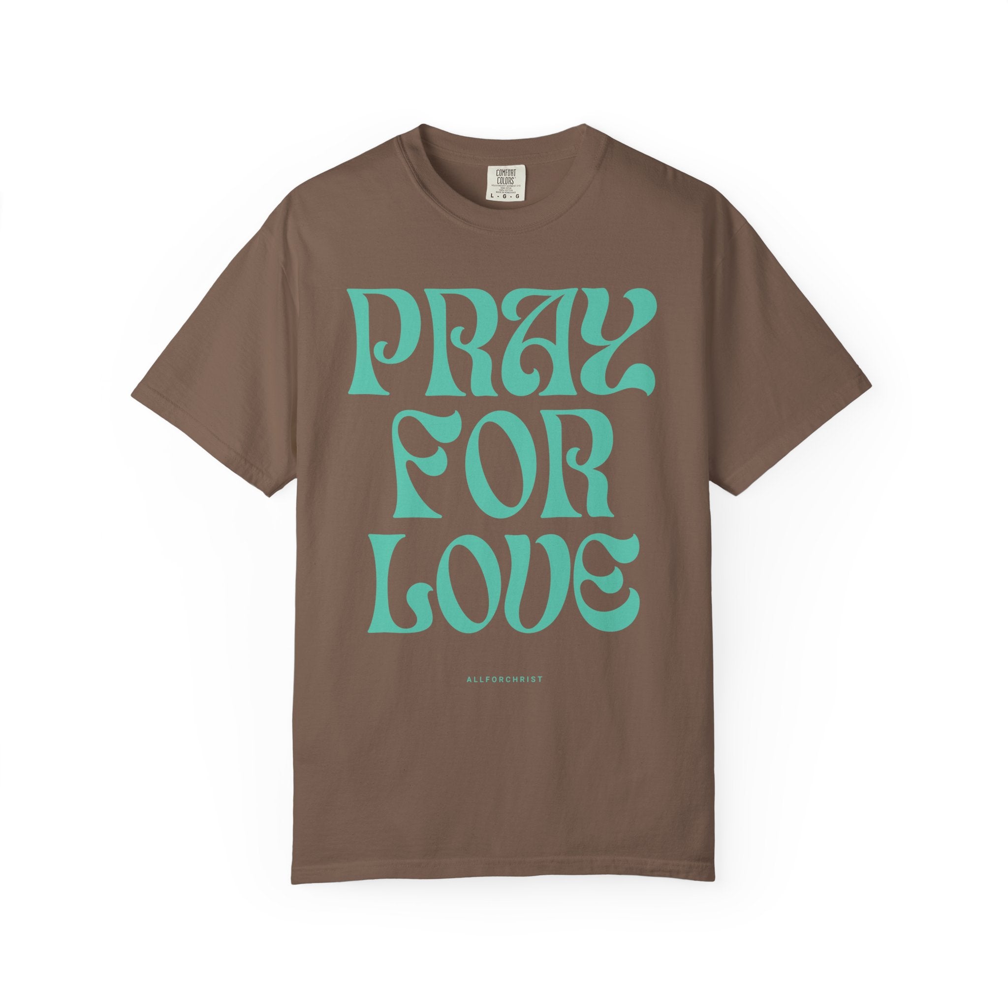 Pray for Love Tee — Vintage Script Graphic T‑Shirt