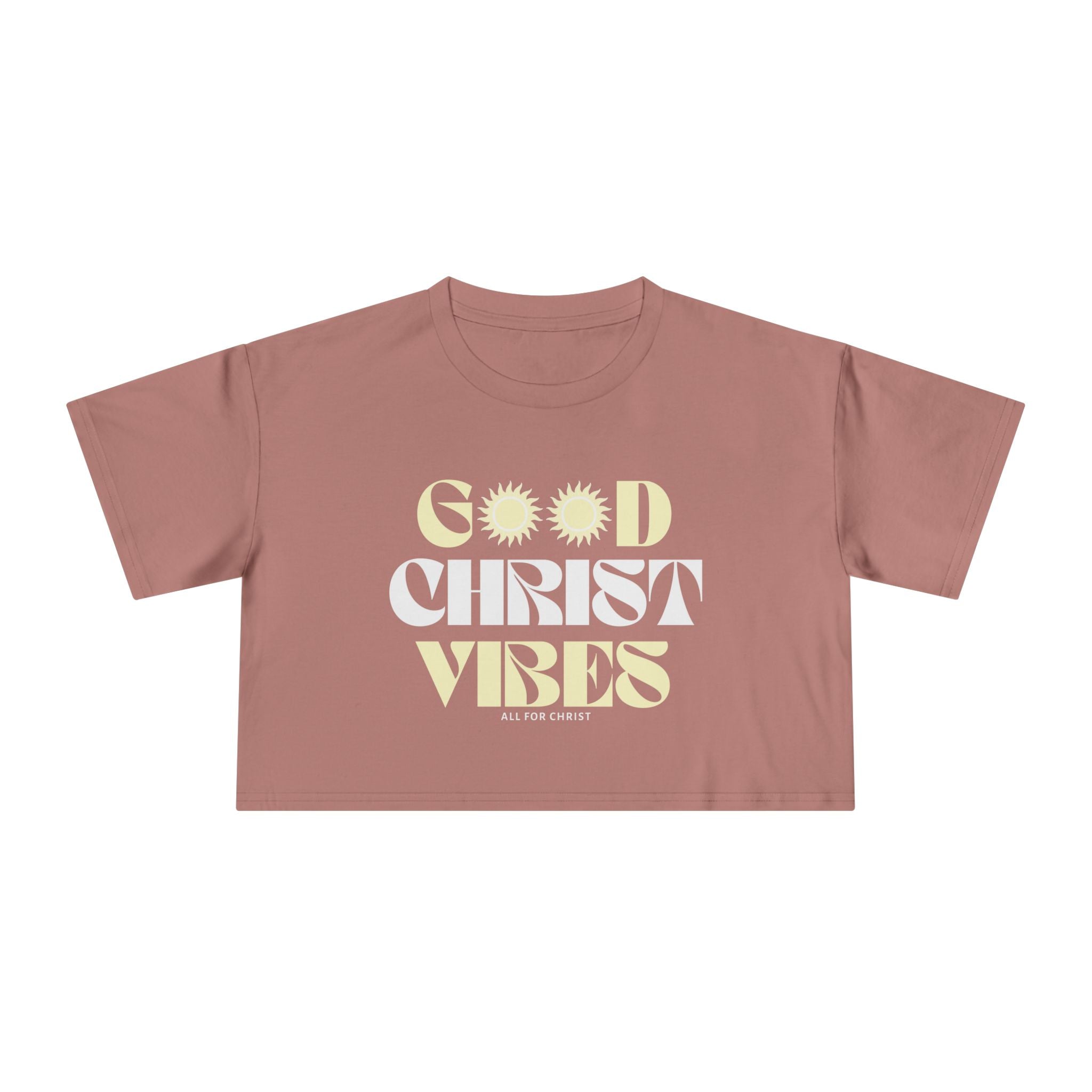 Good Christ Vibes Crop Tee — Inspirational Christian Women’s Crop Top