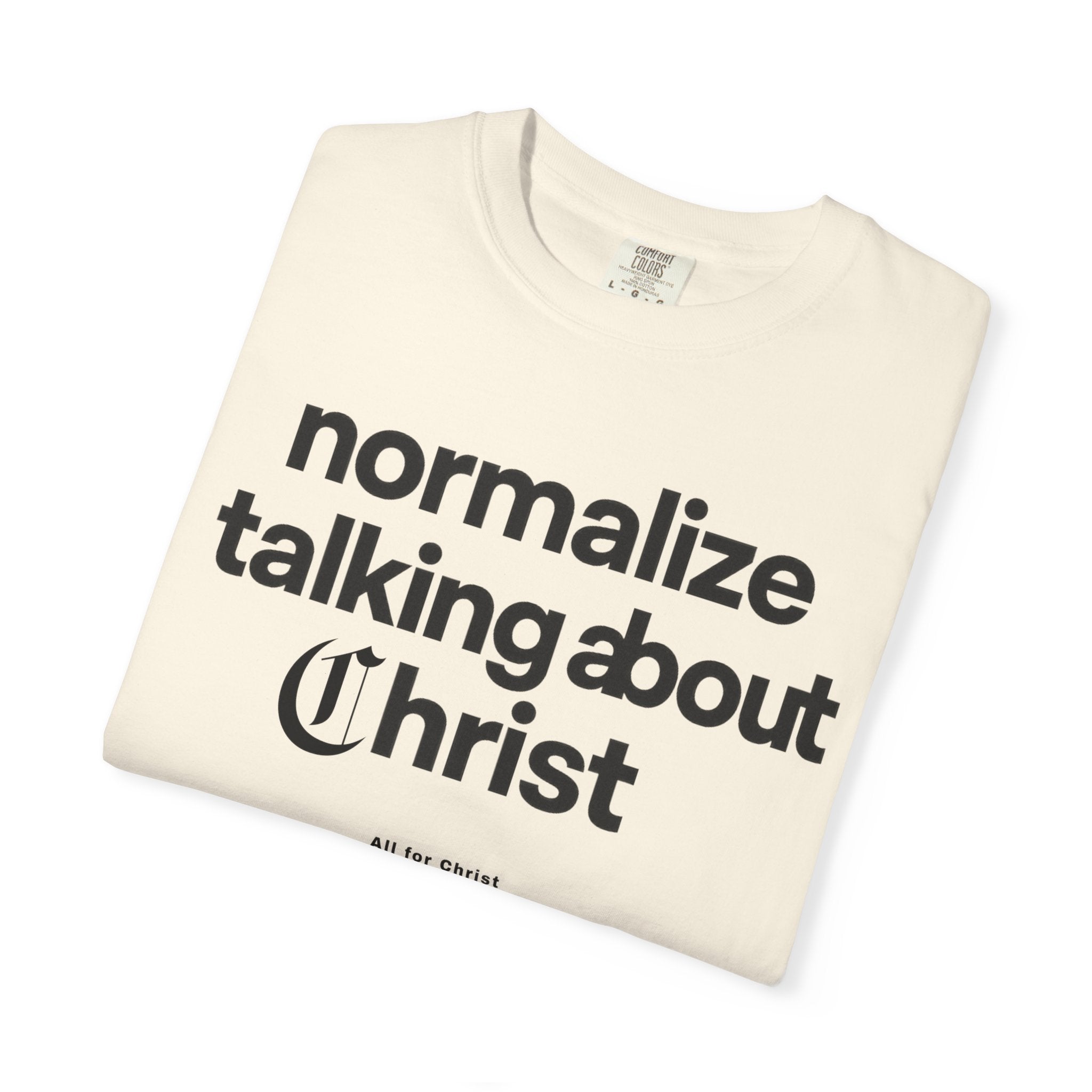 T‑Shirt — "Normalize Talking About Christ" Christian Faith Graphic Tee