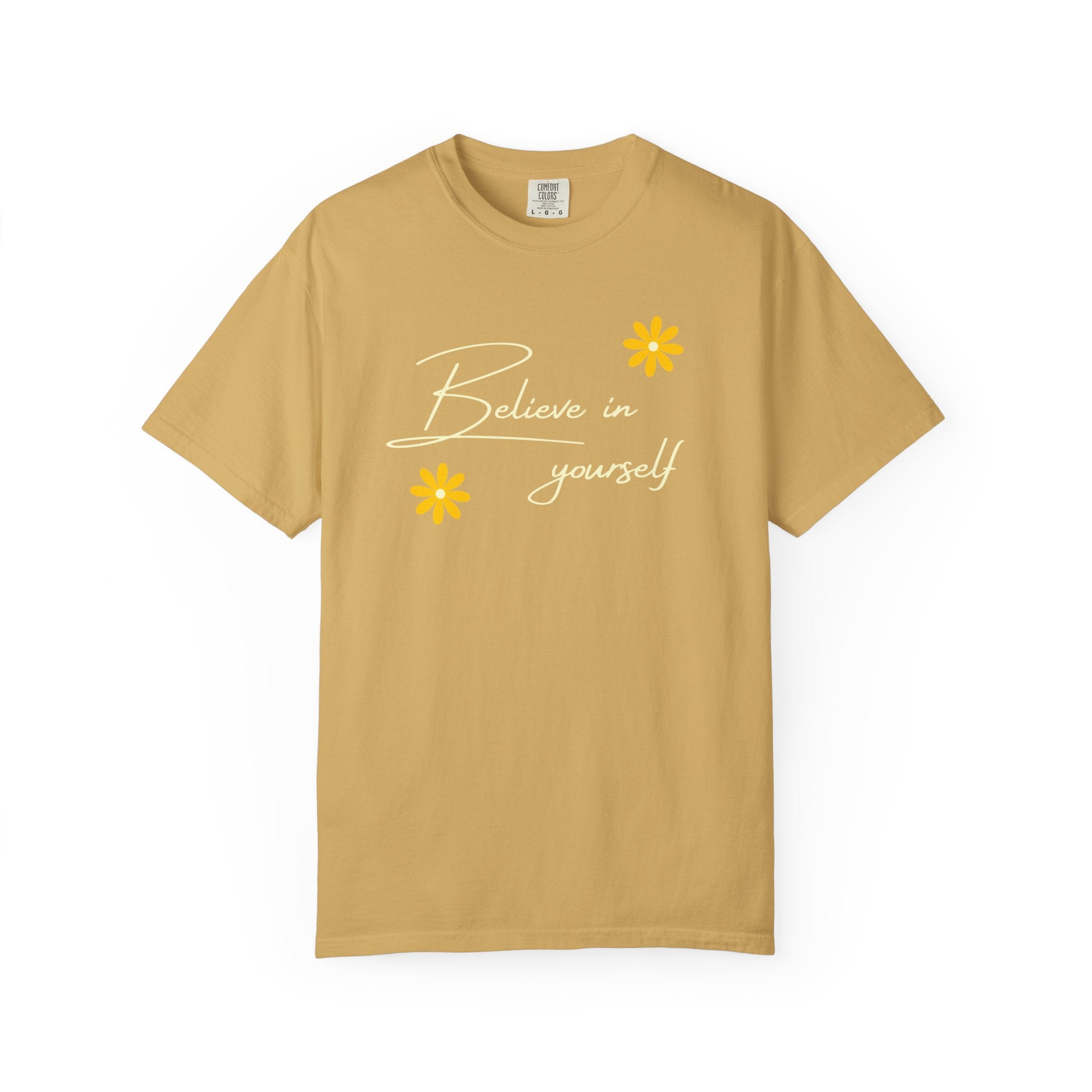 Believe In Yourself T-Shirt — Positive Message Floral Tee