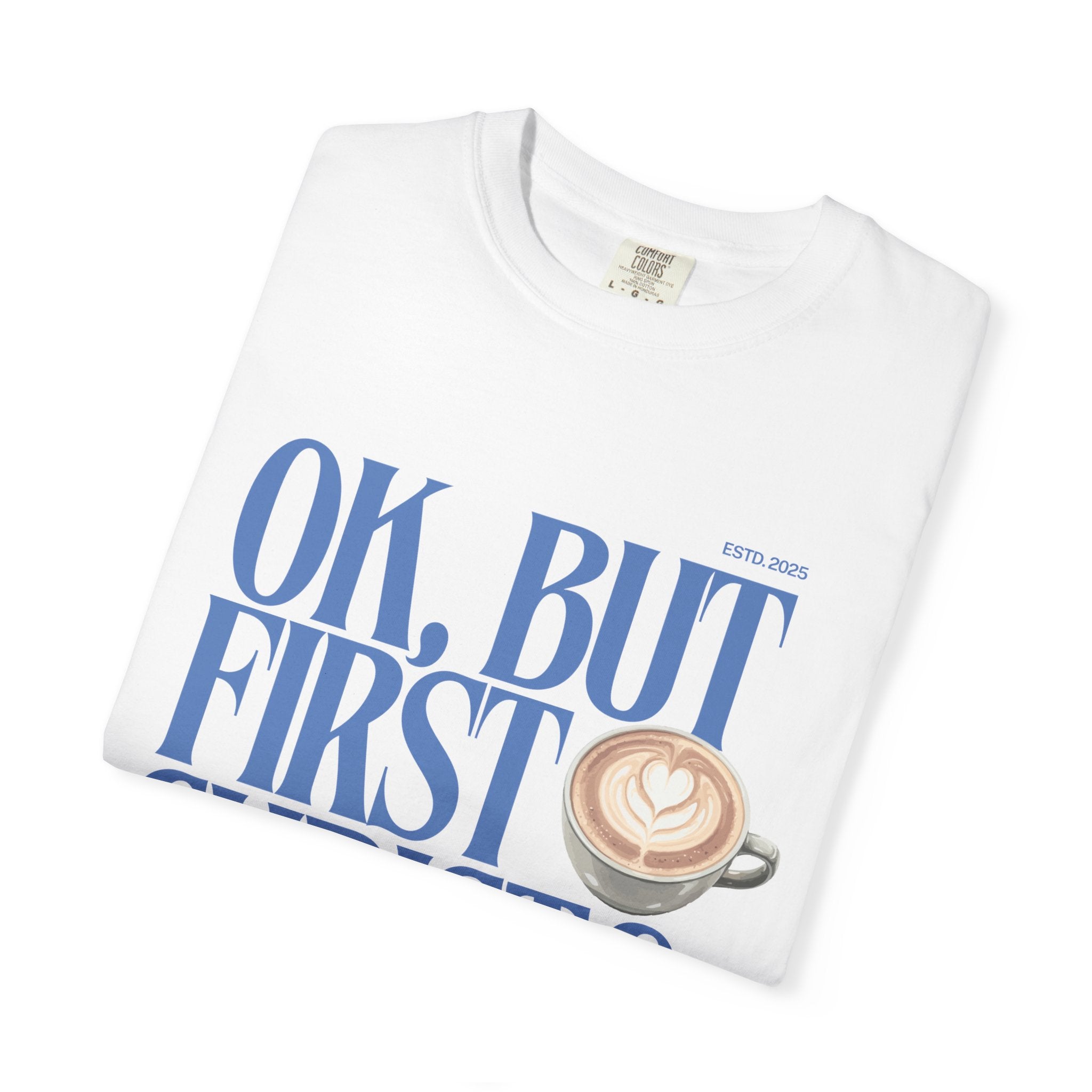 Christian Coffee T-Shirt — "OK, But First Christ & Coffee"