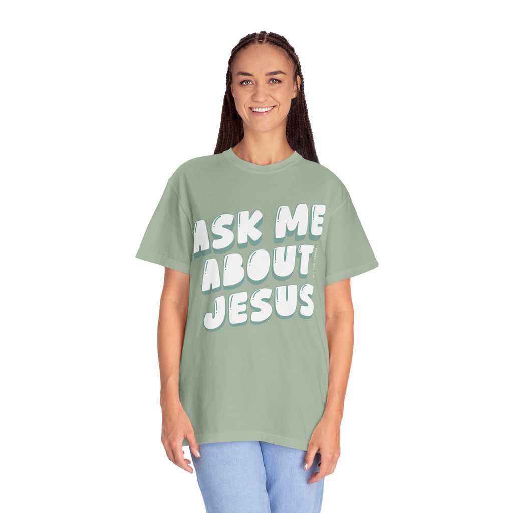 Ask Me About Jesus T-Shirt — Christian Faith Graphic Tee