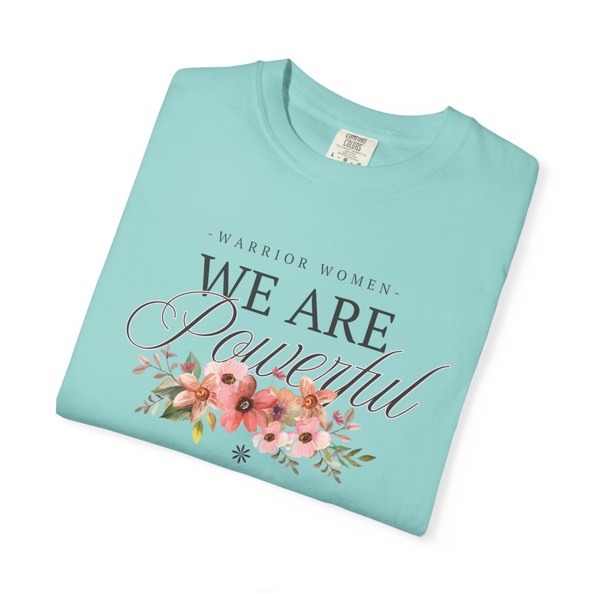 We Are Powerful Floral Christian T-Shirt