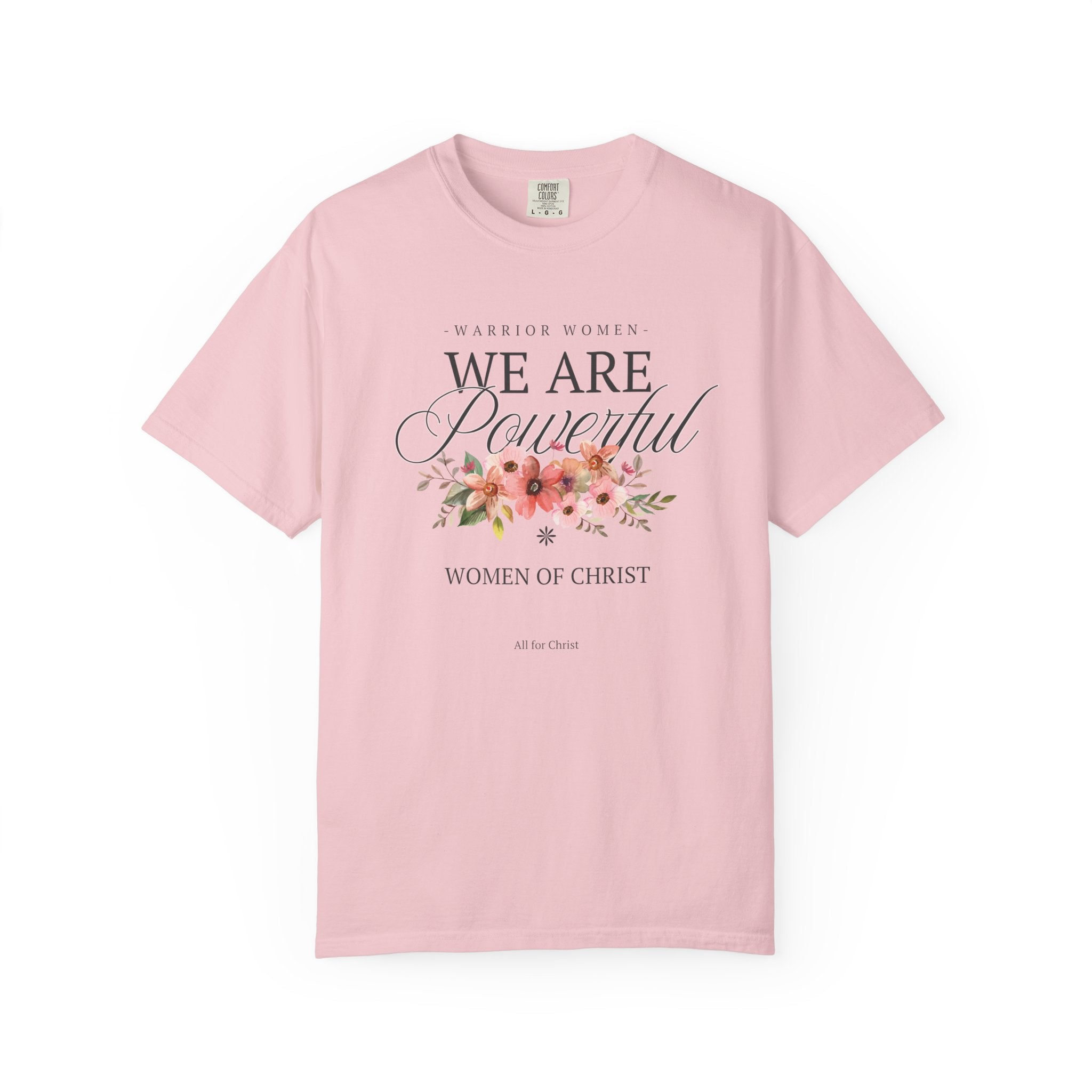 We Are Powerful Floral Christian T-Shirt