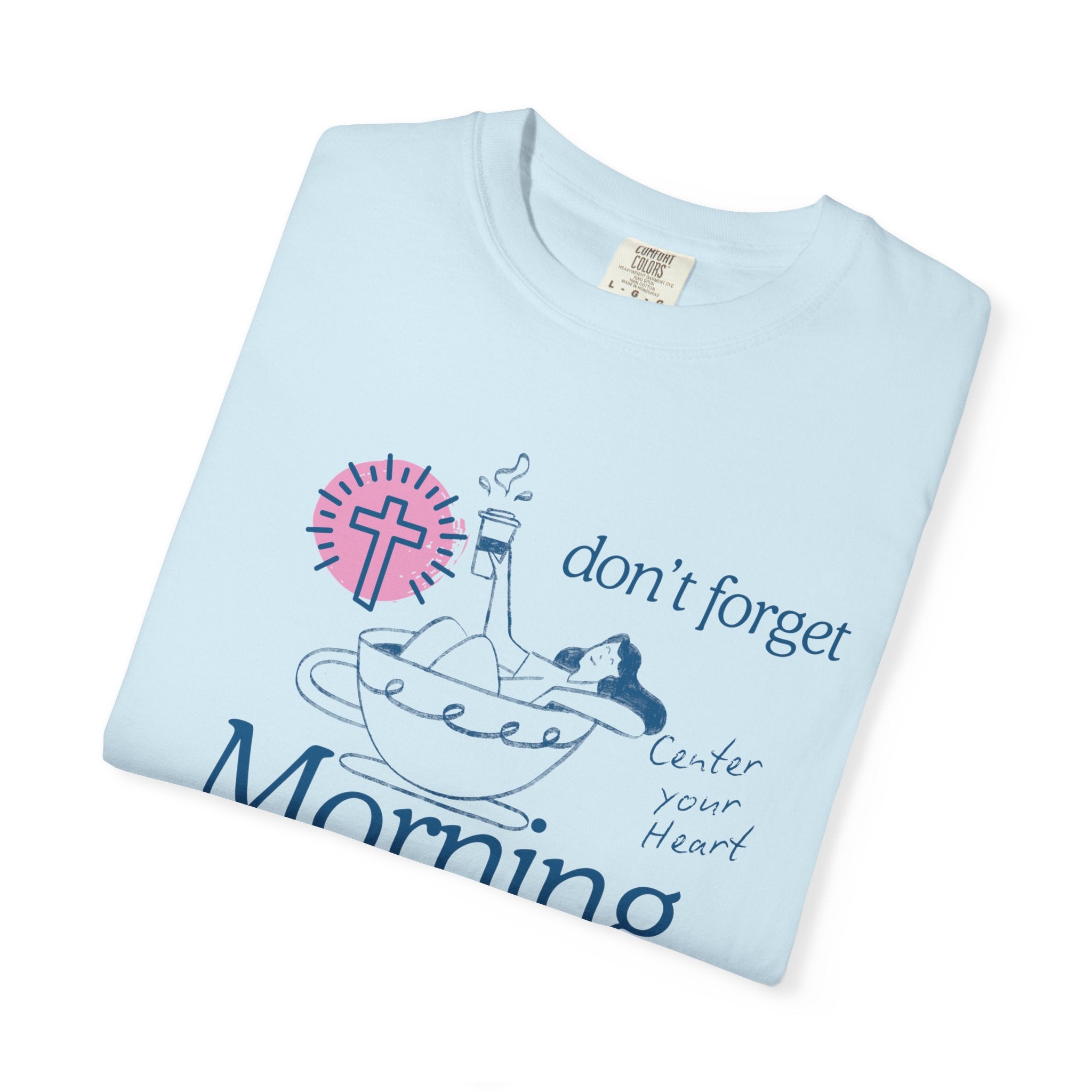Morning Prayer T-Shirt — Don’t Forget Morning Prayer Christian Tee