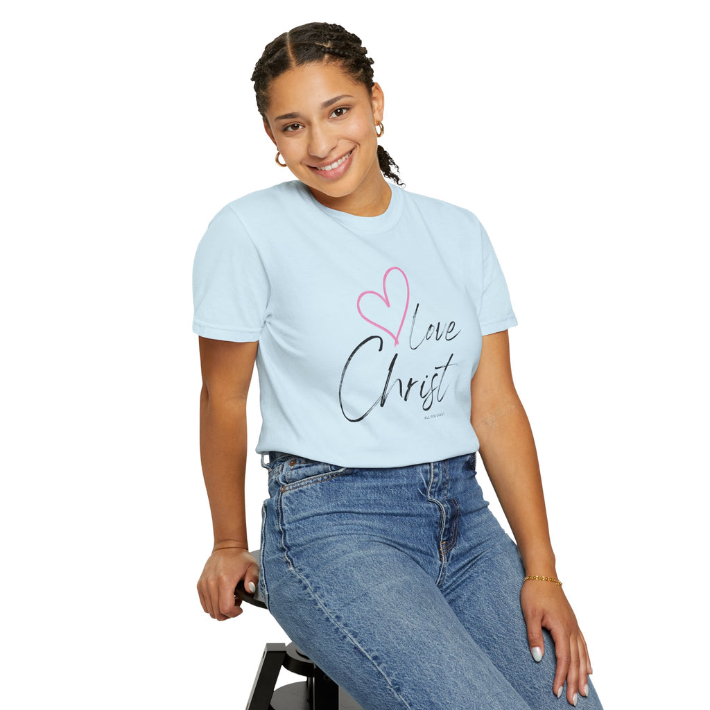 Love Christ T-Shirt — Heart Faith Graphic Tee