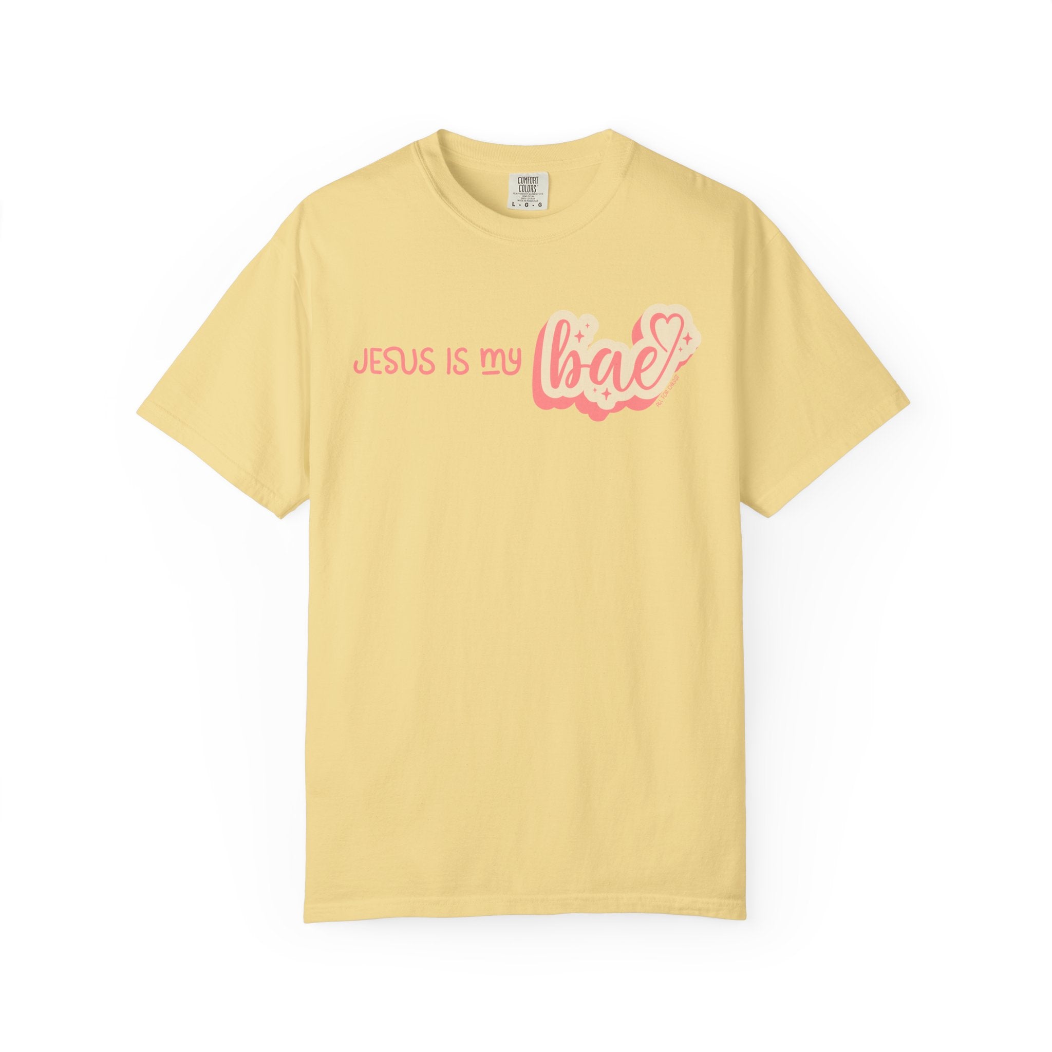 Jesus Is My Bae T-Shirt — Christian Faith Graphic Tee