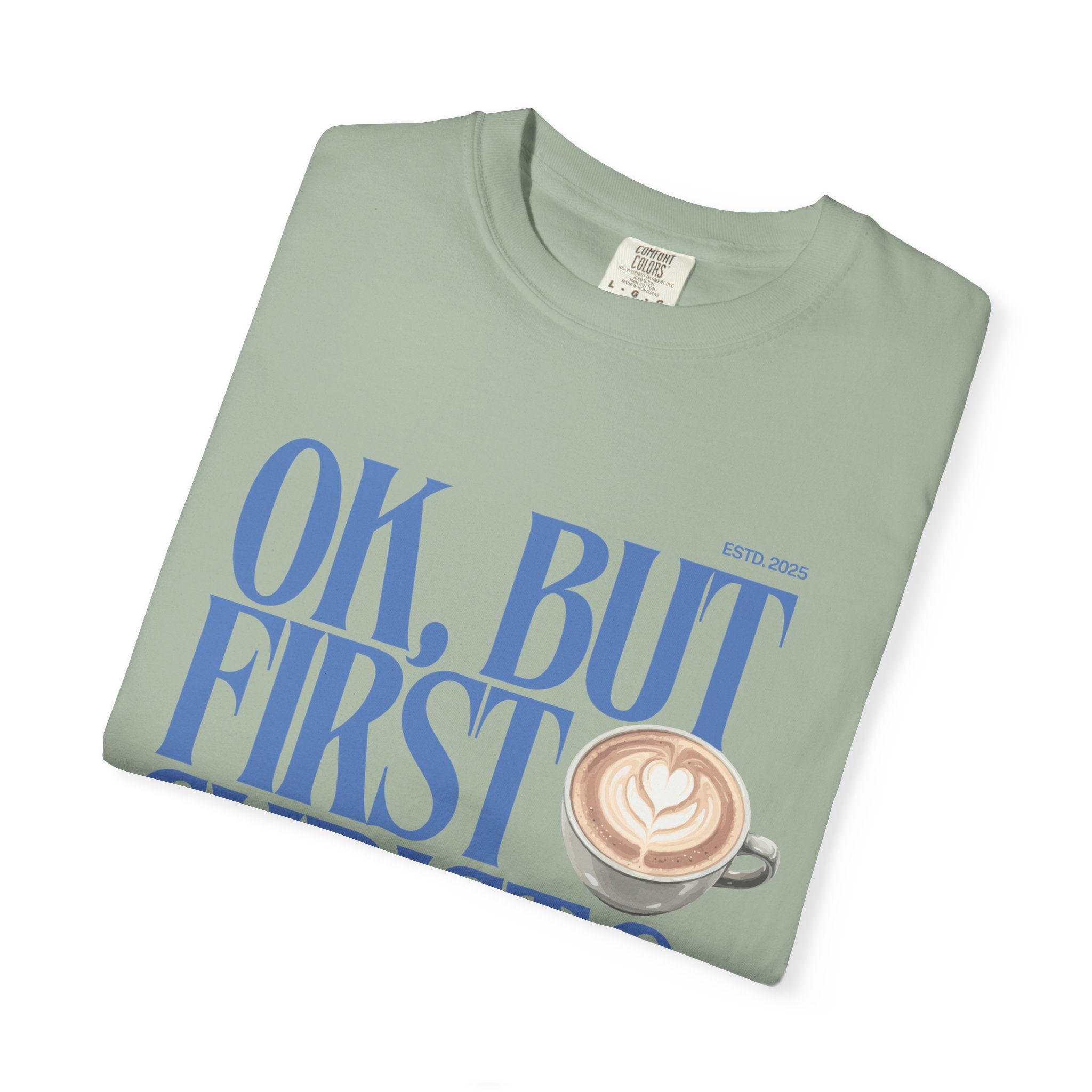 Christian Coffee T-Shirt — "OK, But First Christ & Coffee"