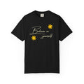 Believe In Yourself T-Shirt — Positive Message Floral Tee