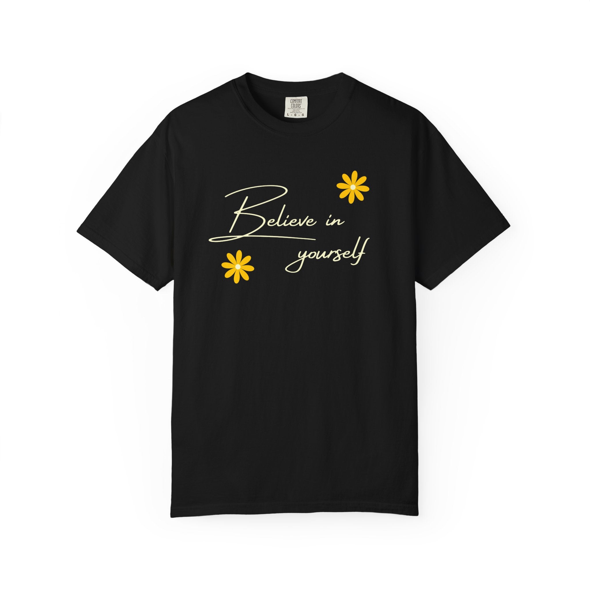 Believe In Yourself T-Shirt — Positive Message Floral Tee
