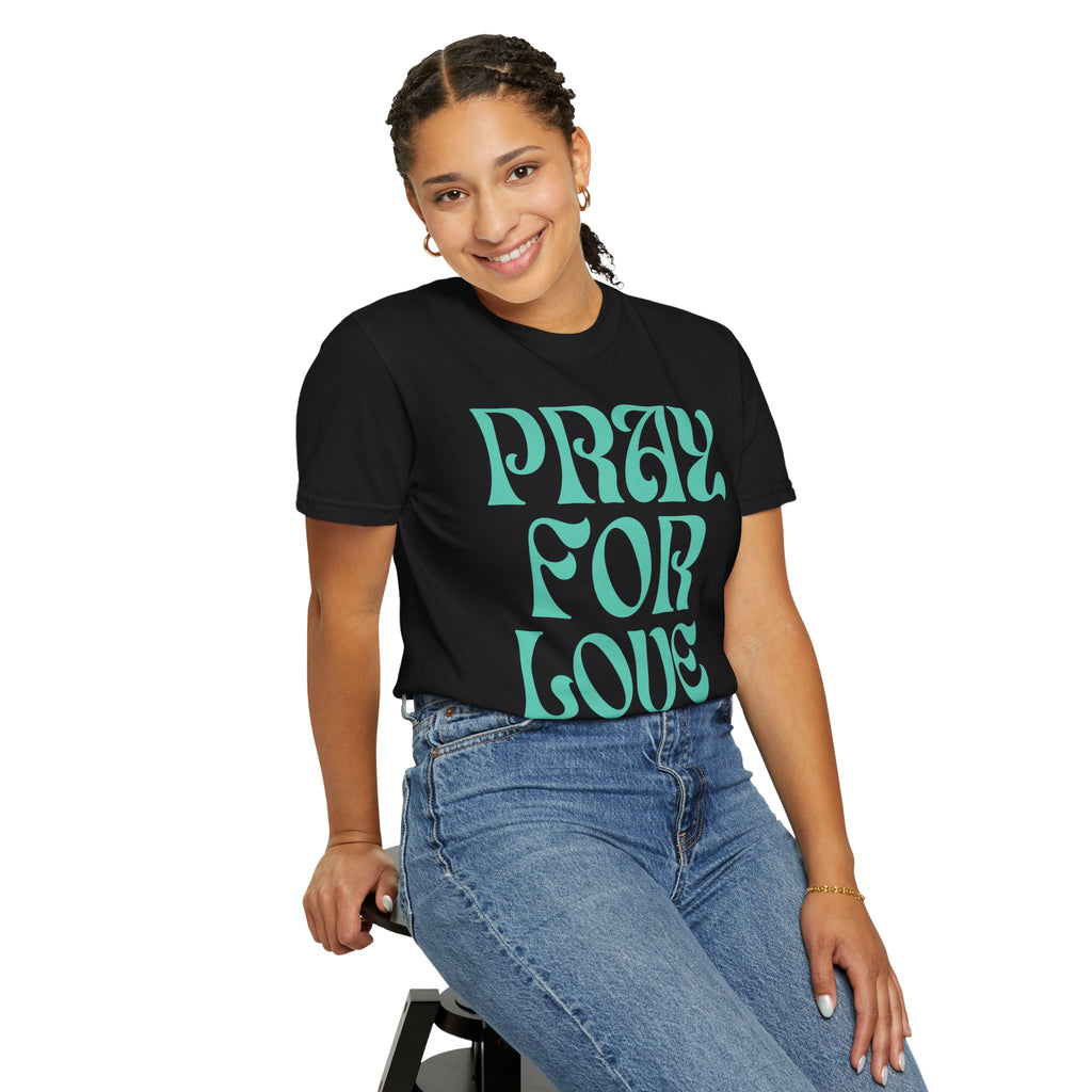 Pray for Love Tee — Vintage Script Graphic T‑Shirt