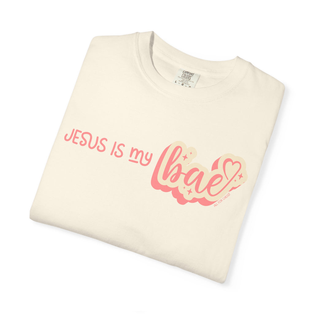 Jesus Is My Bae T-Shirt — Christian Faith Graphic Tee